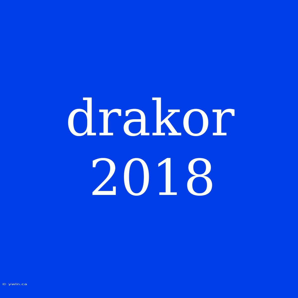 Drakor 2018