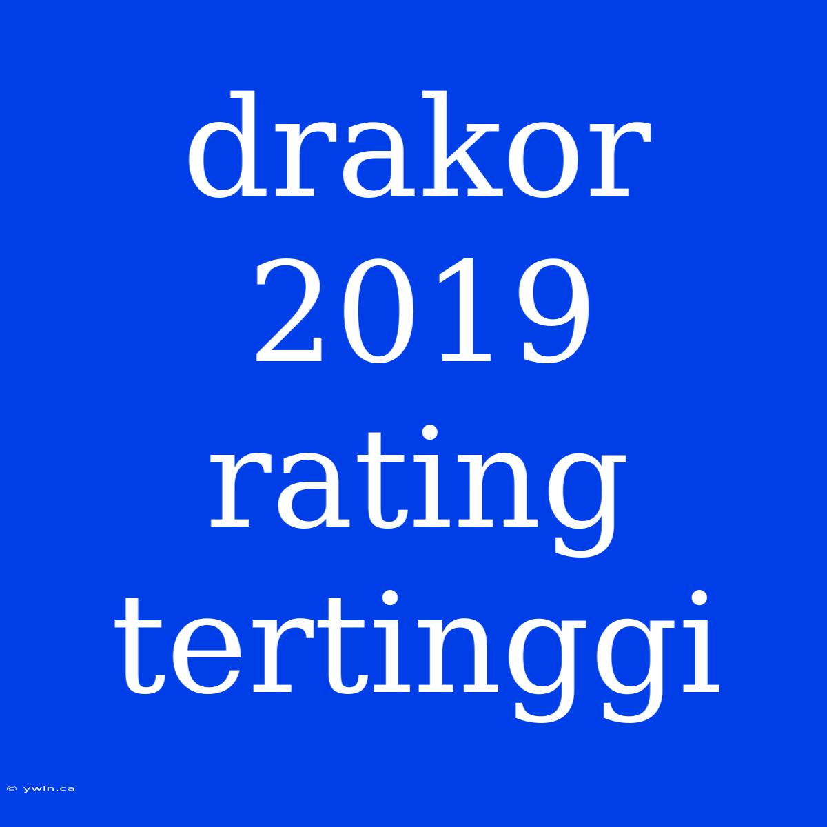 Drakor 2019 Rating Tertinggi