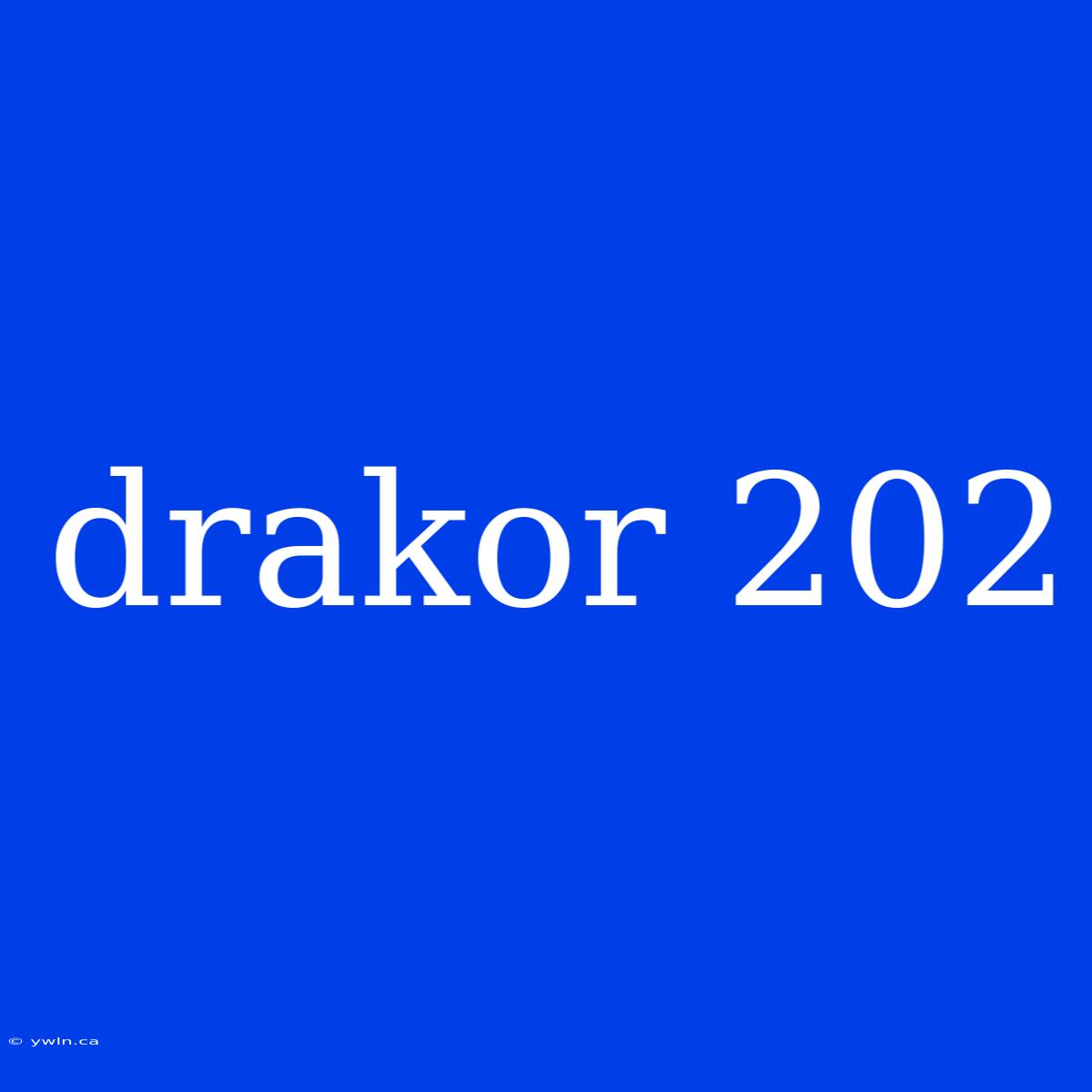 Drakor 202