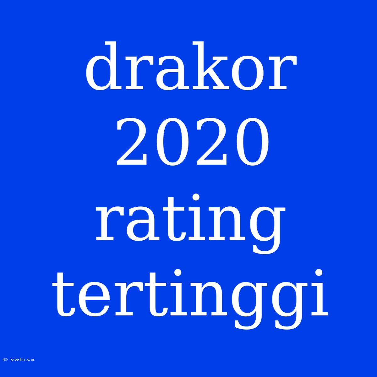 Drakor 2020 Rating Tertinggi