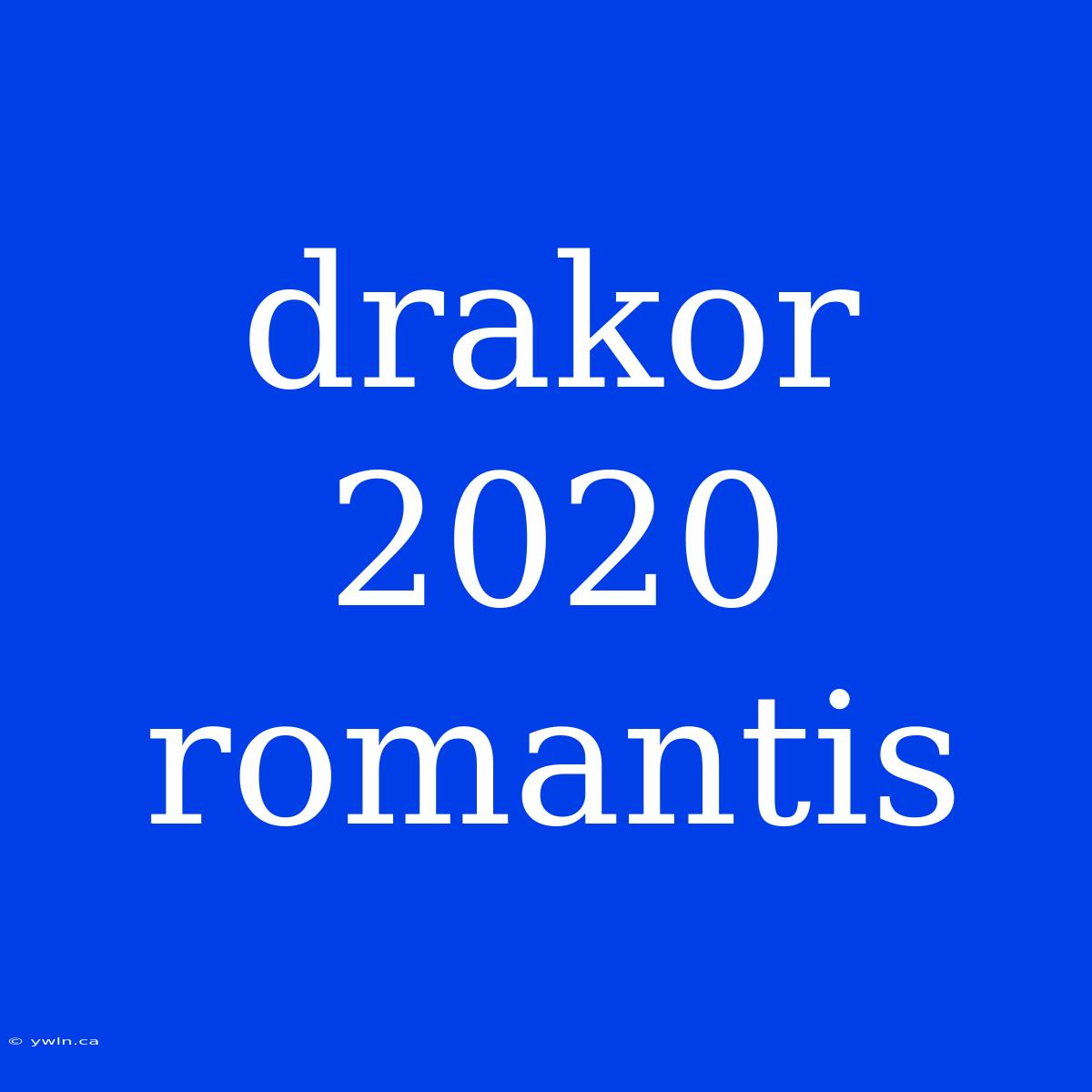 Drakor 2020 Romantis