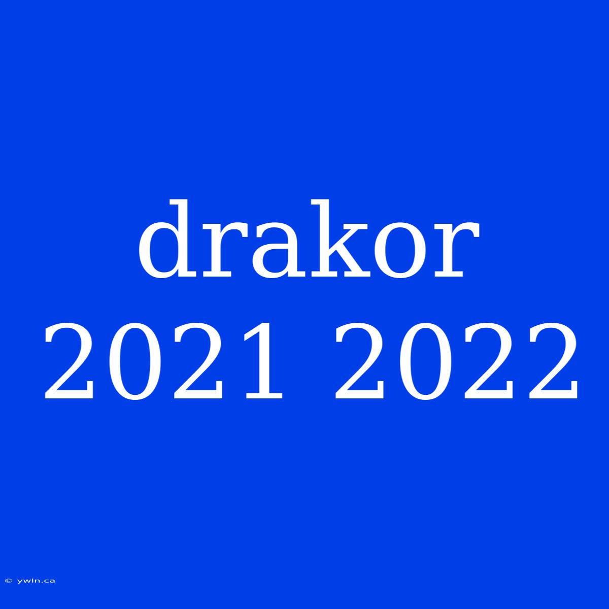 Drakor 2021 2022