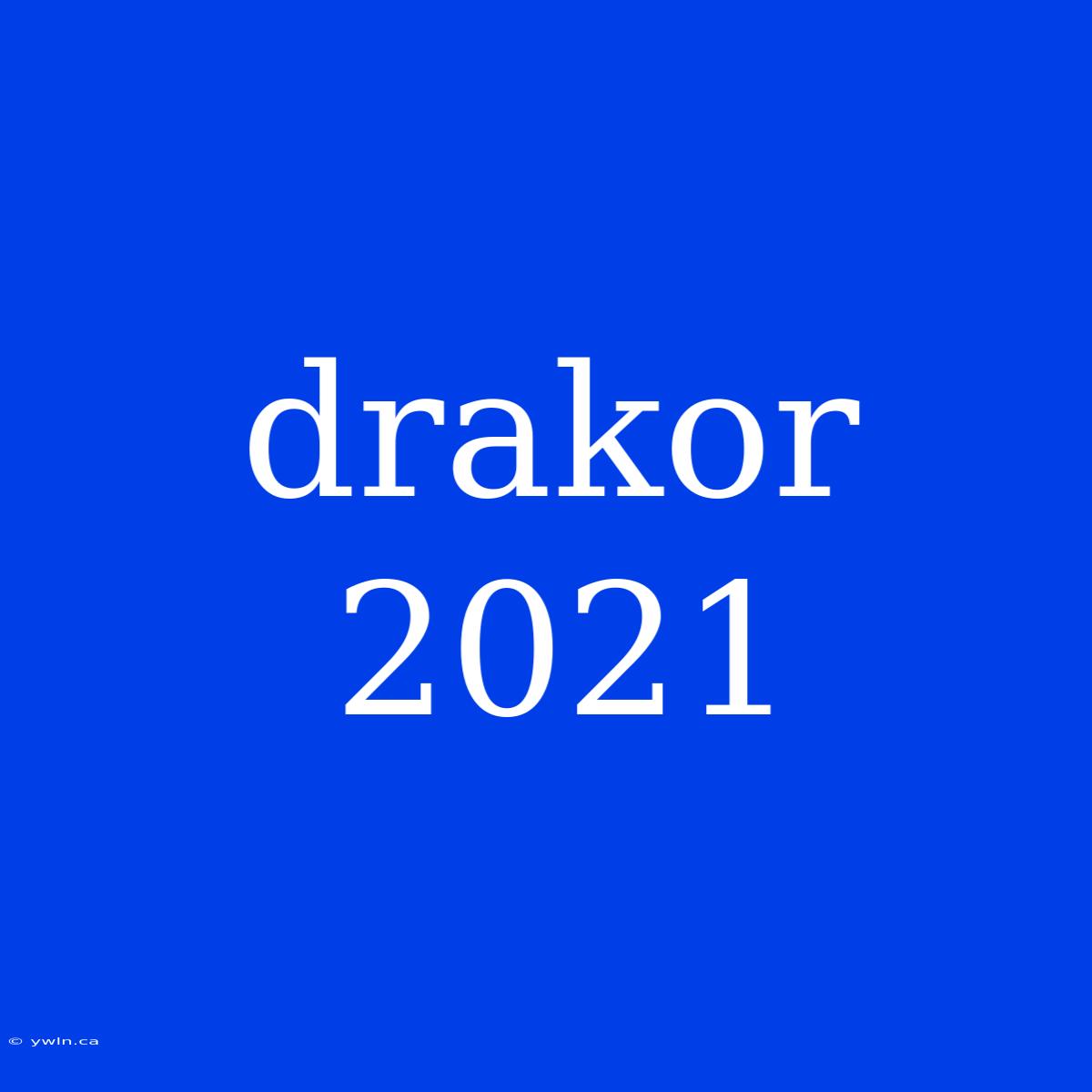 Drakor 2021