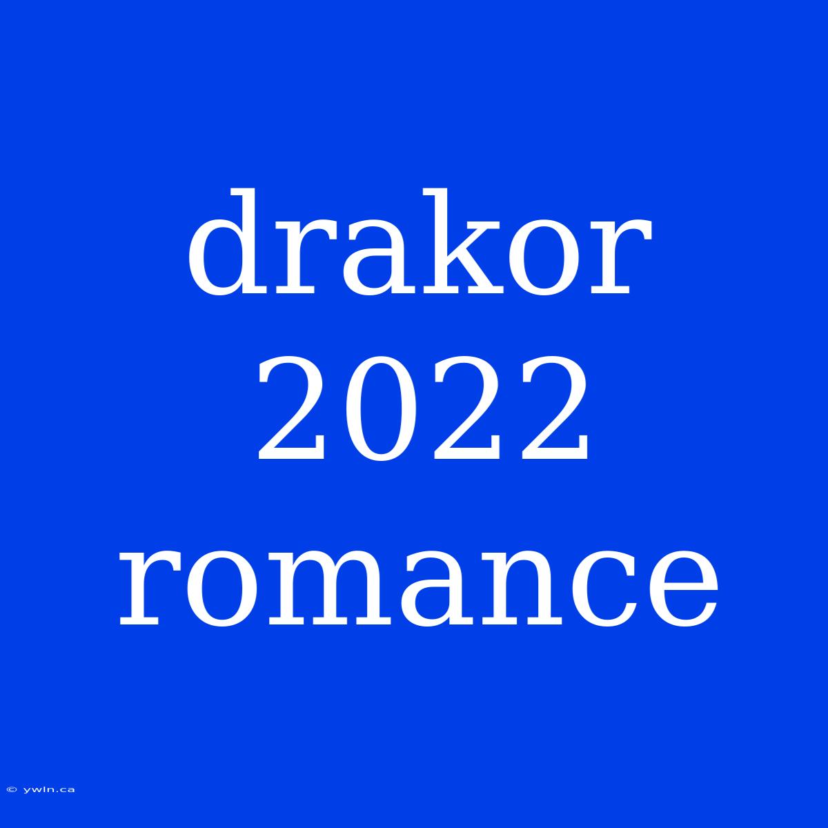 Drakor 2022 Romance