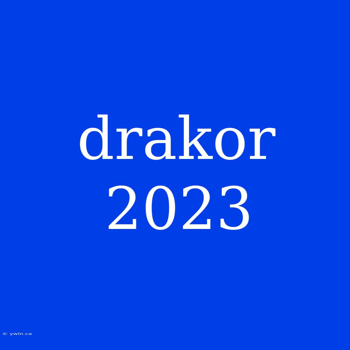 Drakor 2023