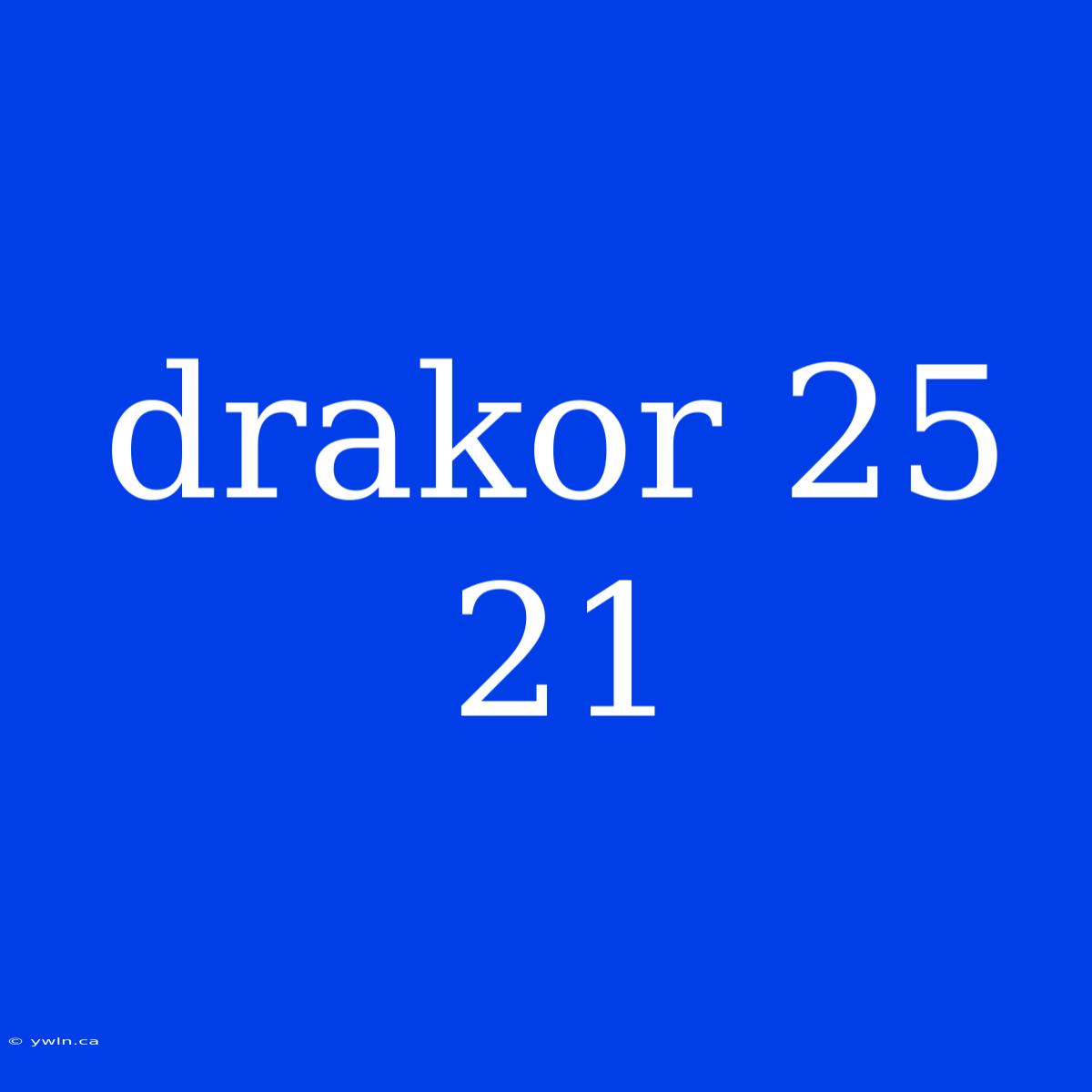 Drakor 25 21