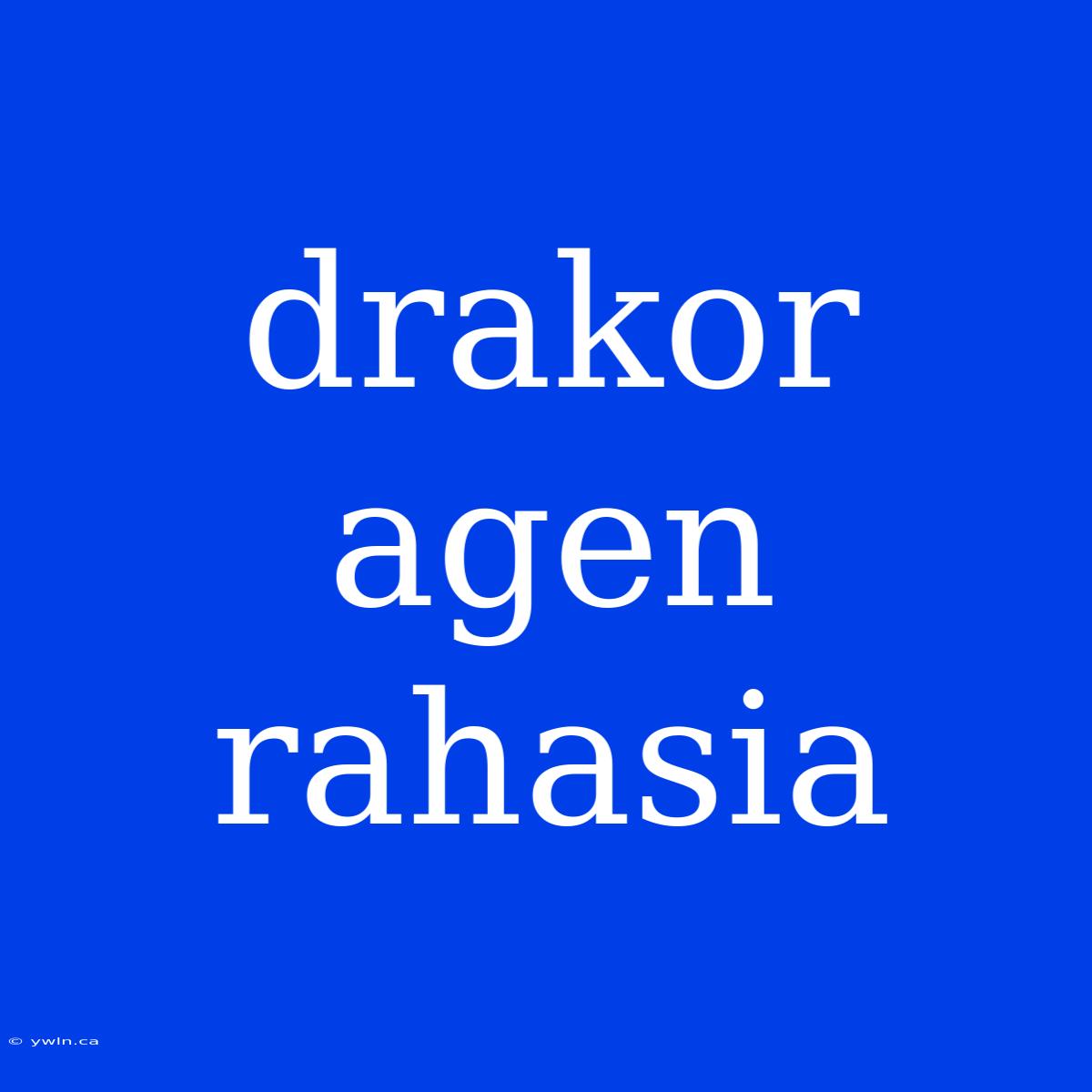 Drakor Agen Rahasia