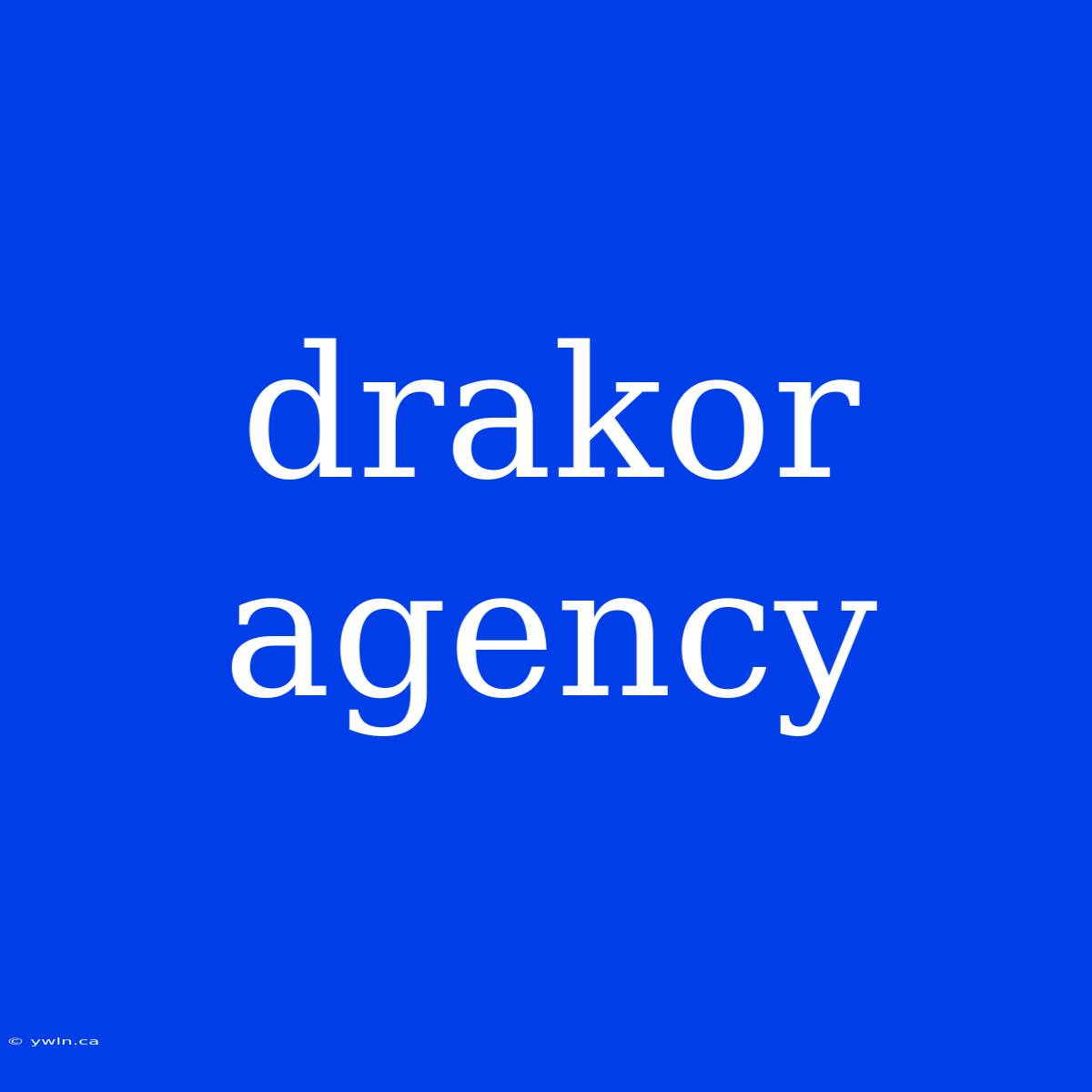 Drakor Agency