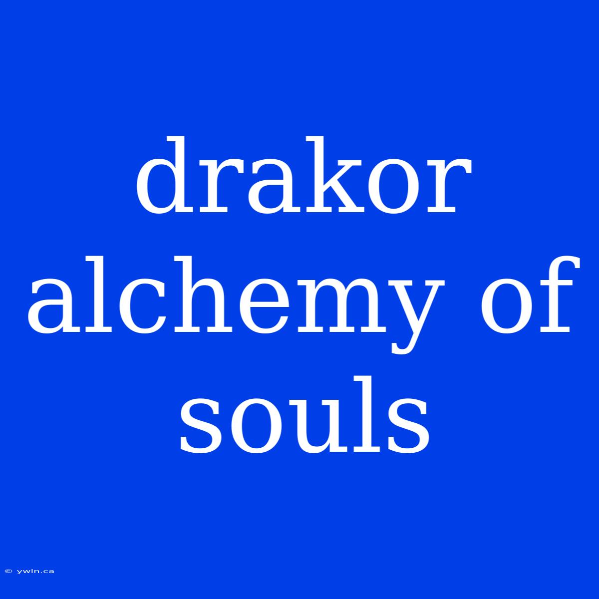 Drakor Alchemy Of Souls