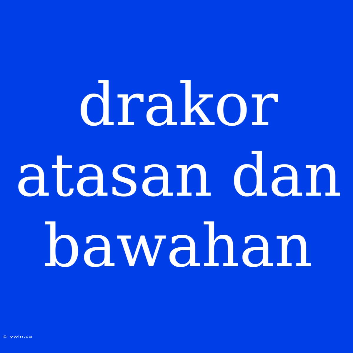 Drakor Atasan Dan Bawahan