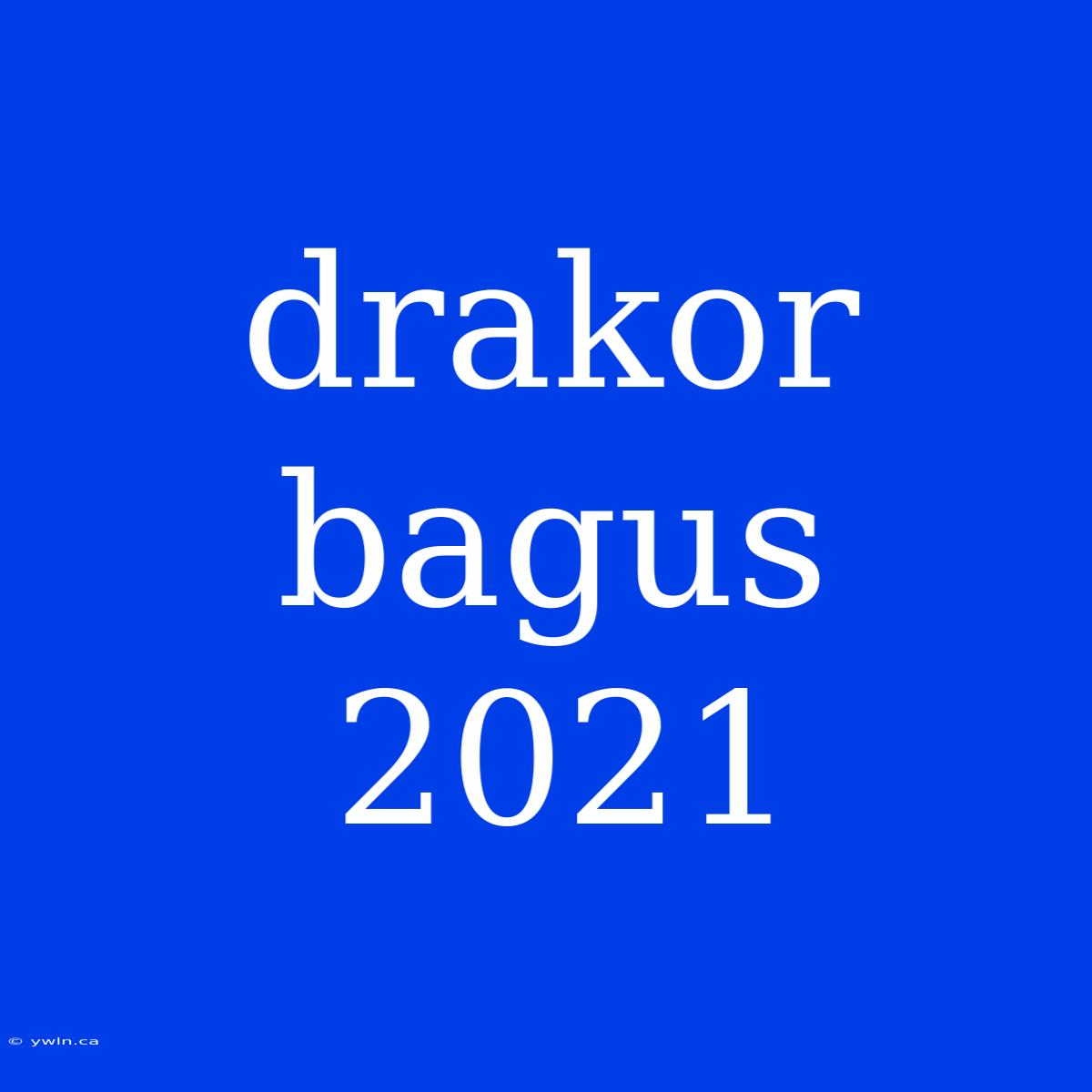 Drakor Bagus 2021