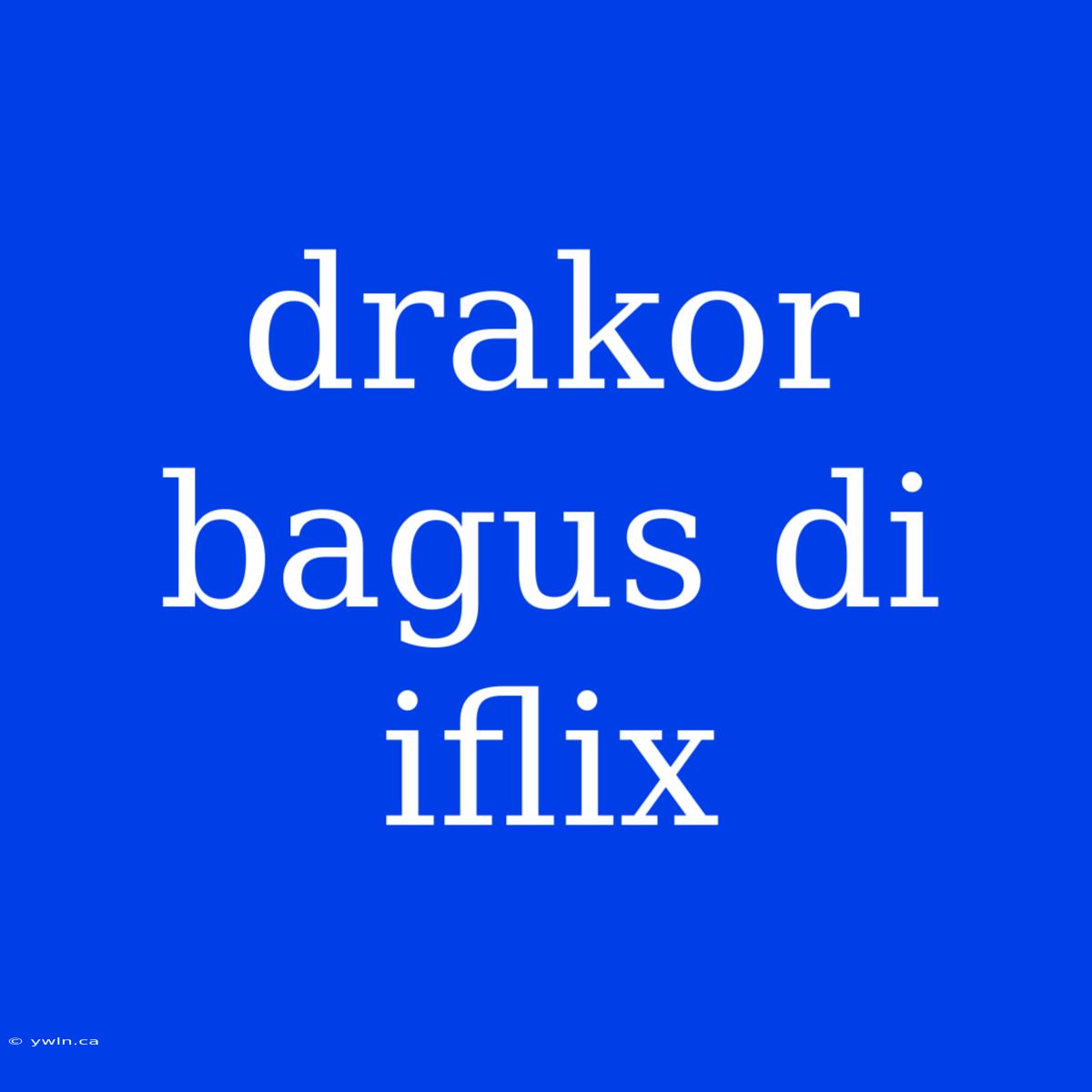 Drakor Bagus Di Iflix