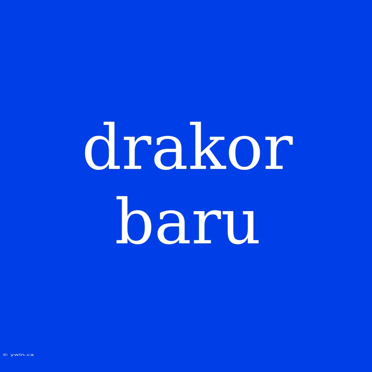 Drakor Baru