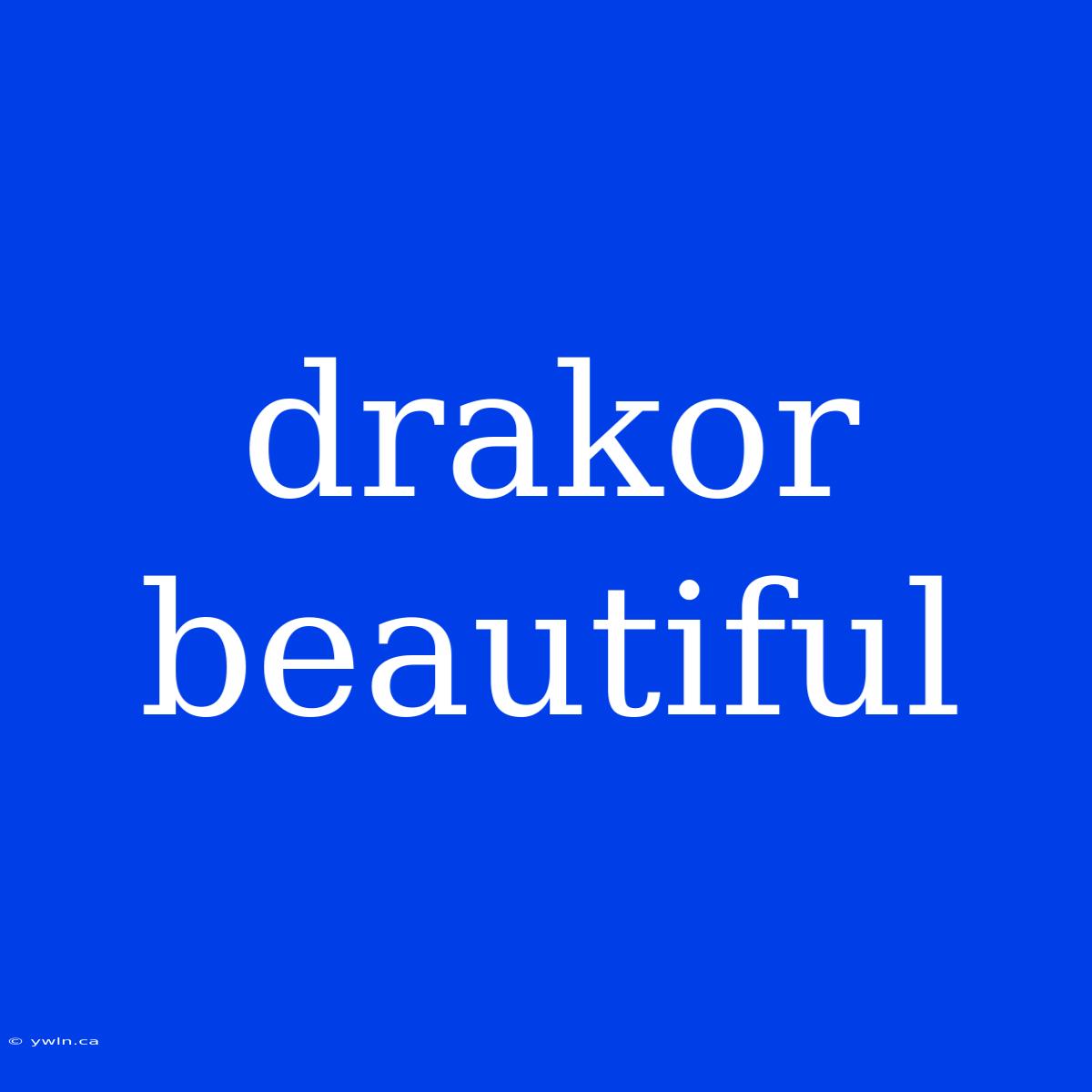 Drakor Beautiful