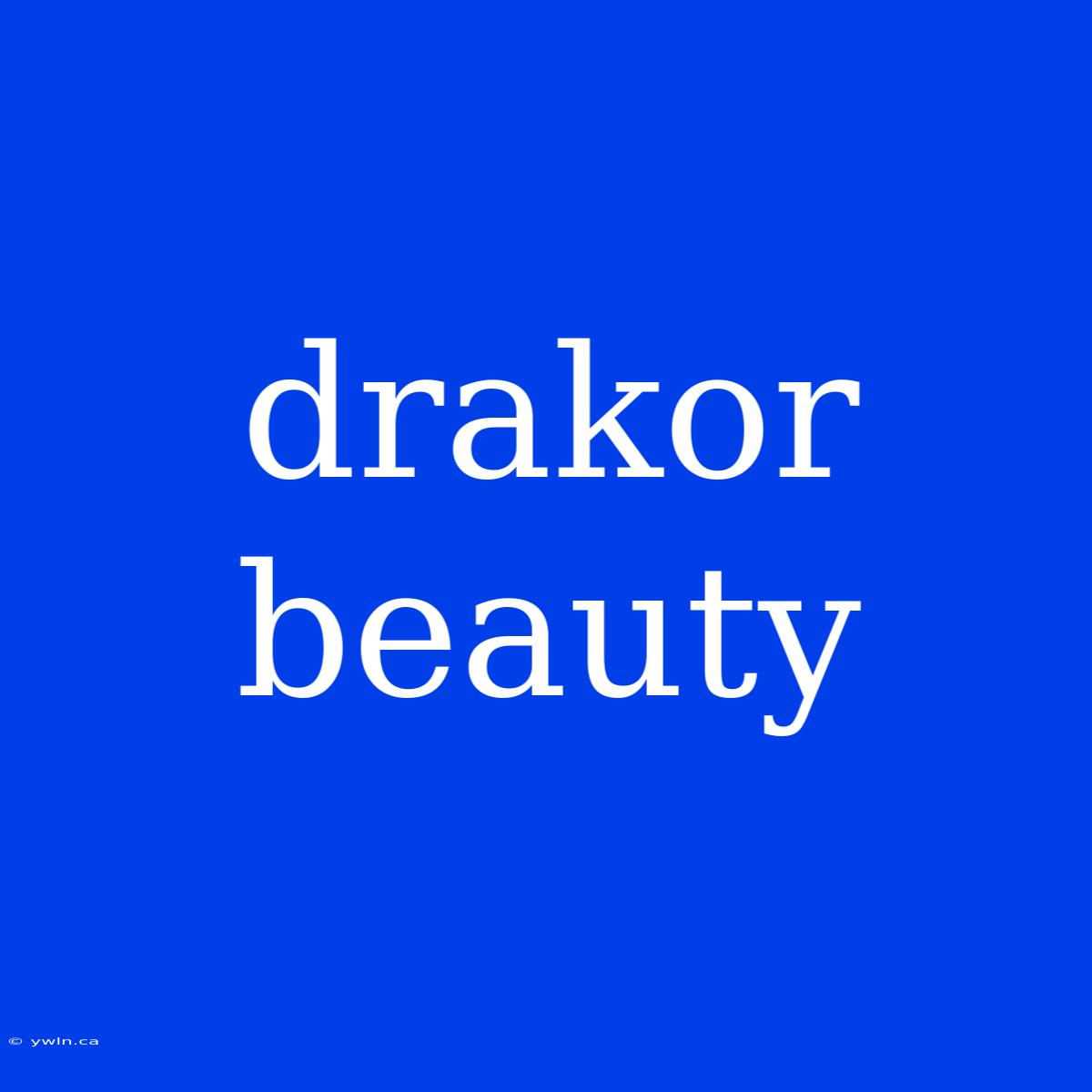 Drakor Beauty