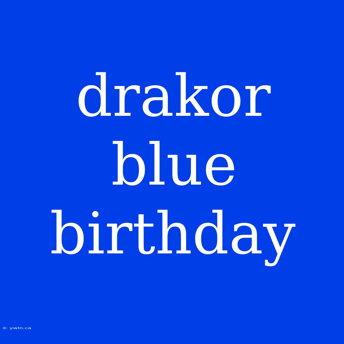 Drakor Blue Birthday