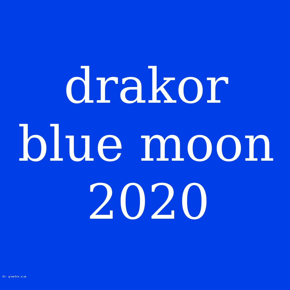 Drakor Blue Moon 2020