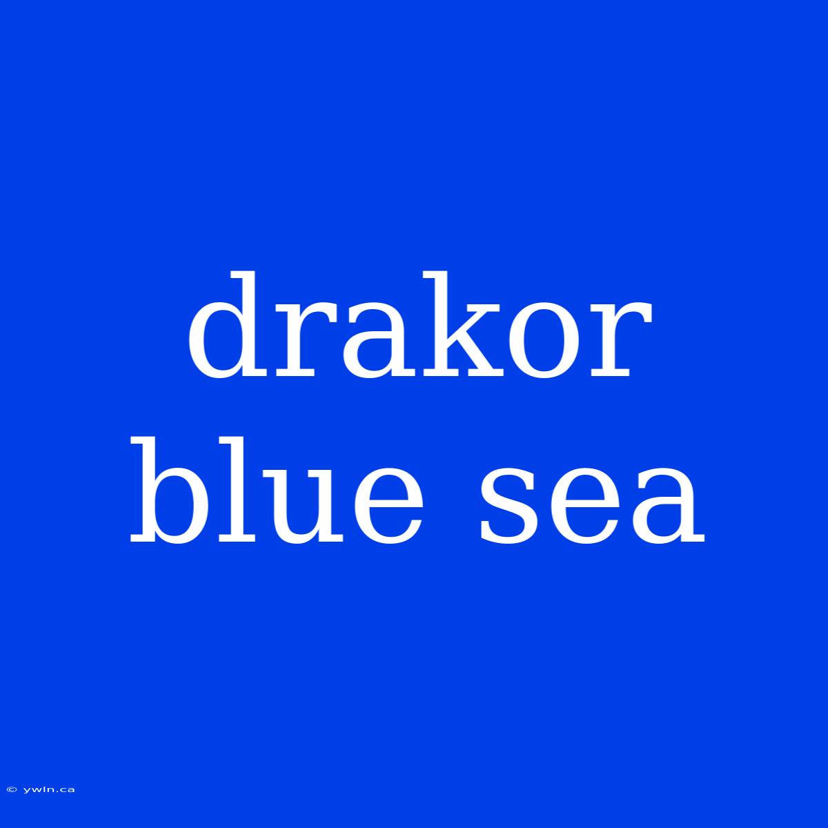 Drakor Blue Sea