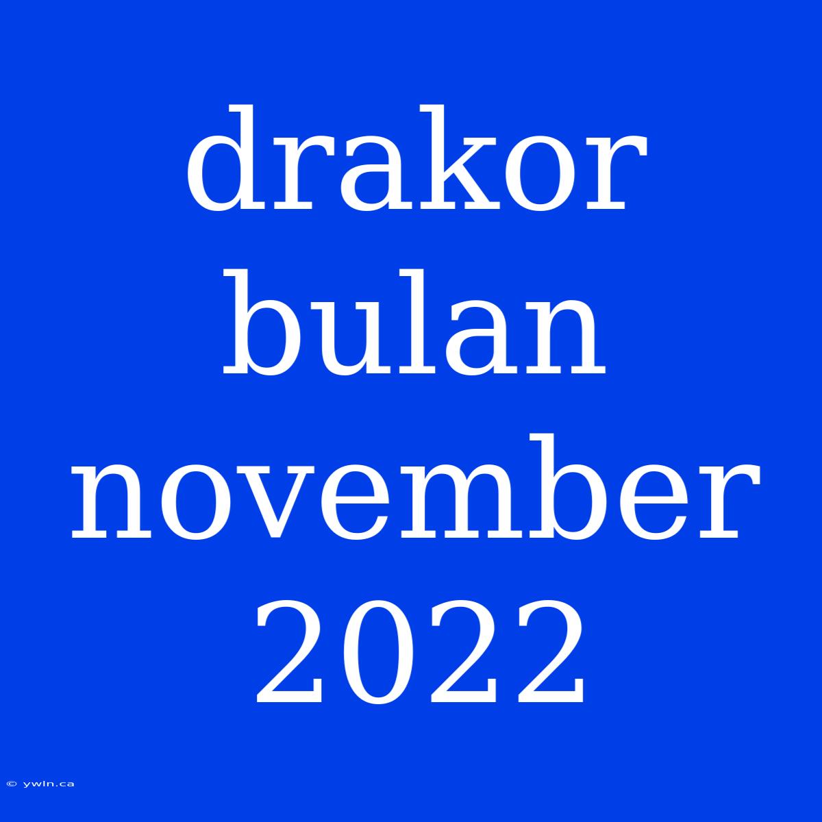 Drakor Bulan November 2022