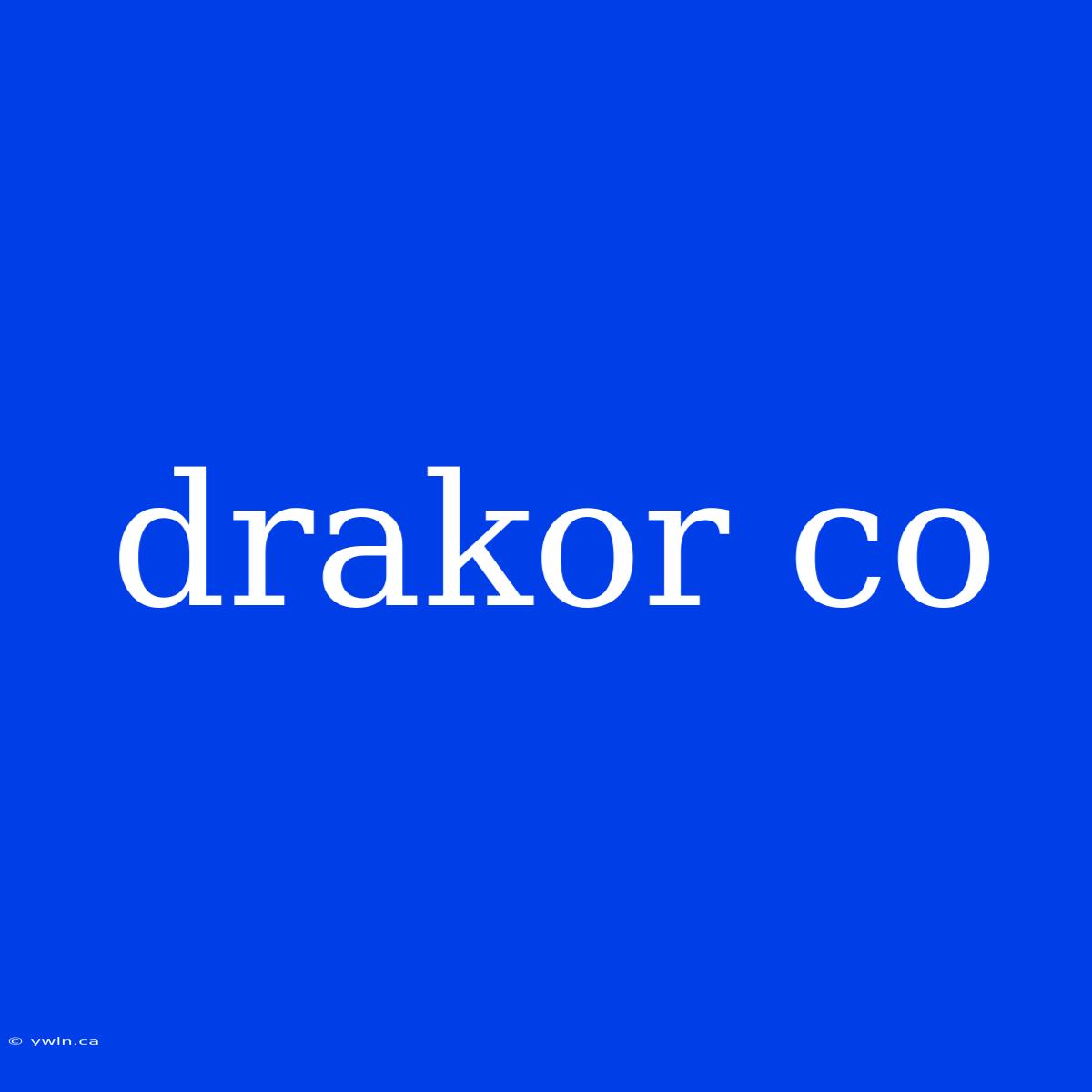 Drakor Co