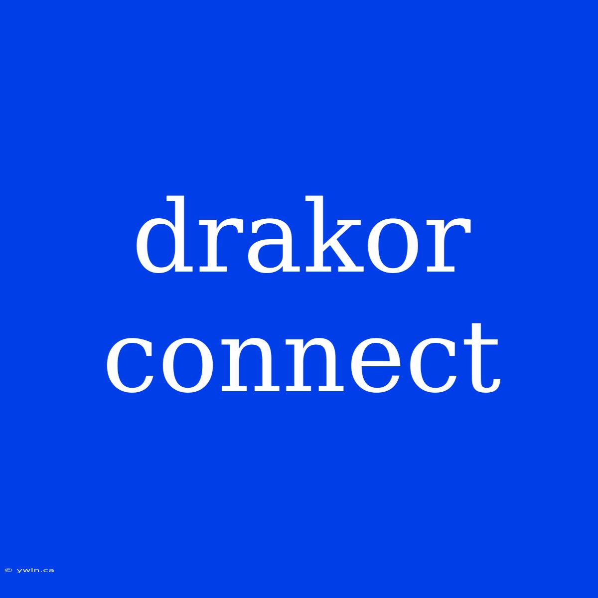 Drakor Connect