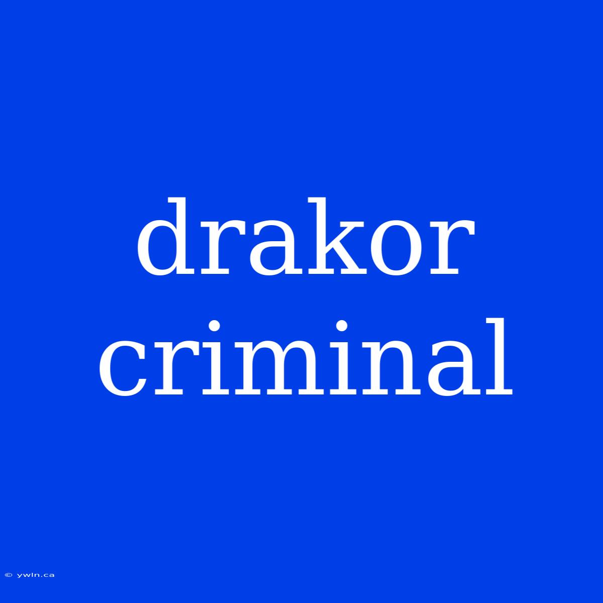 Drakor Criminal