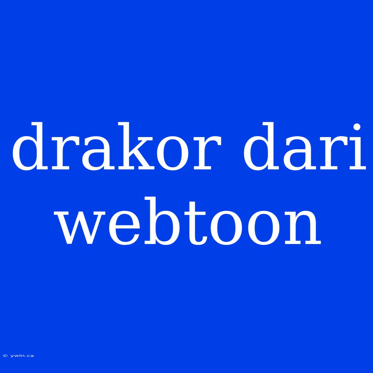 Drakor Dari Webtoon