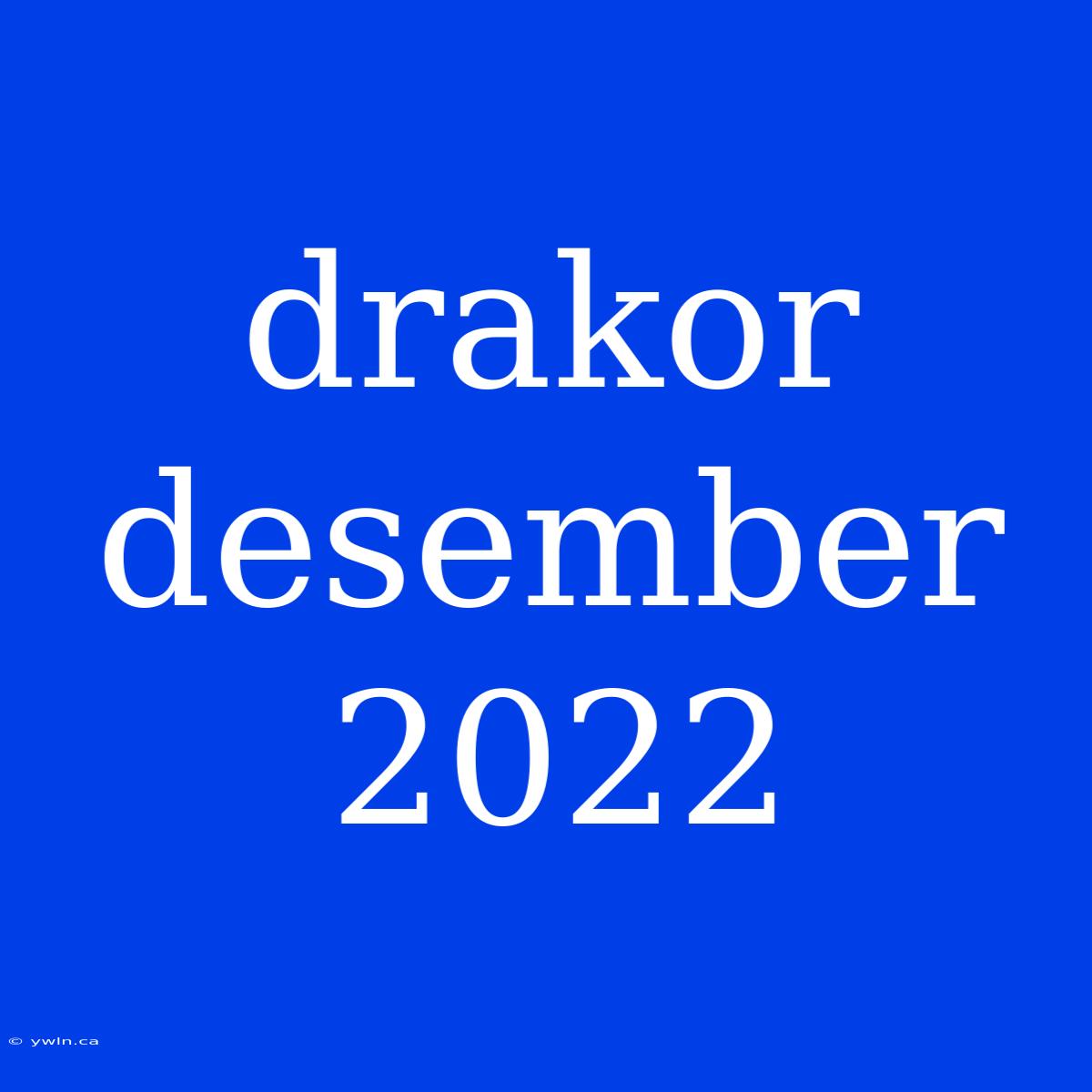 Drakor Desember 2022