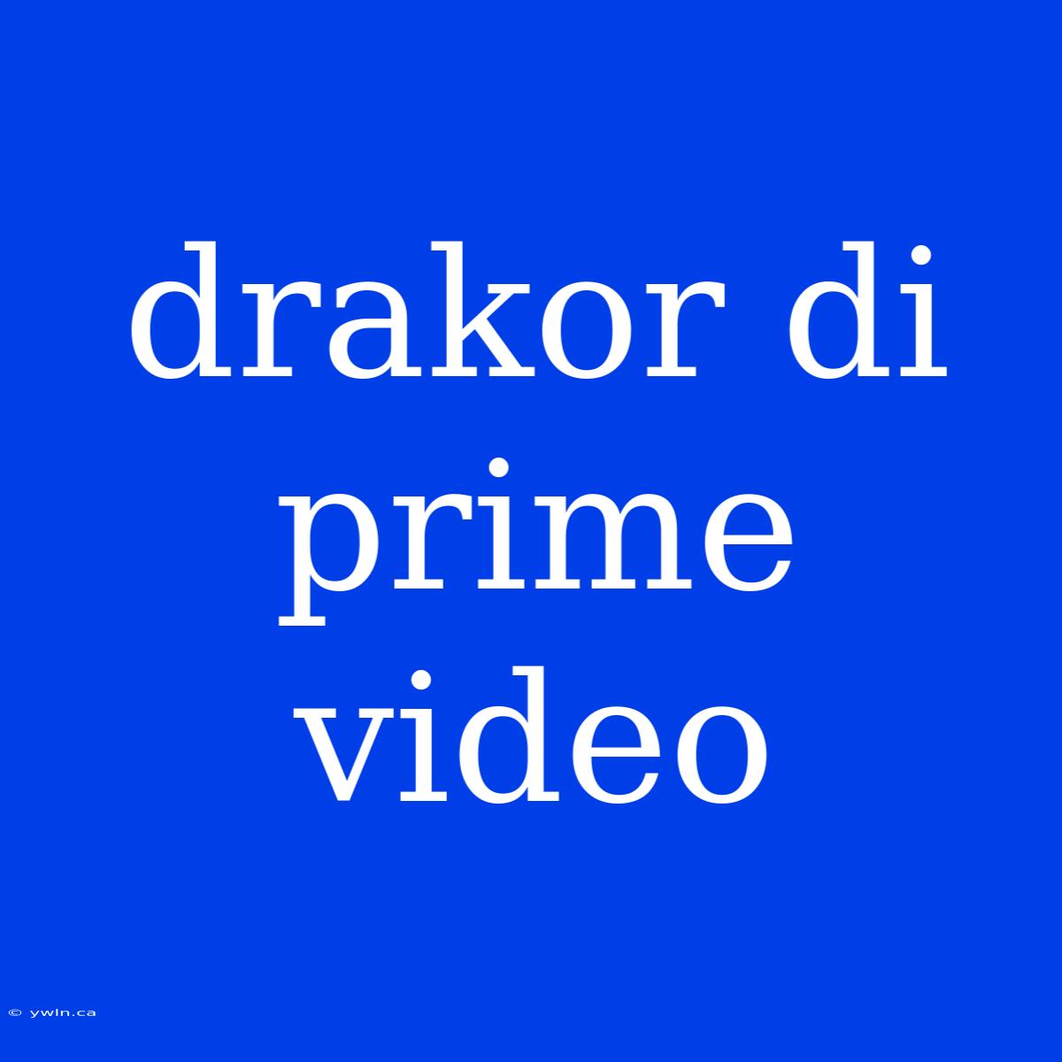 Drakor Di Prime Video