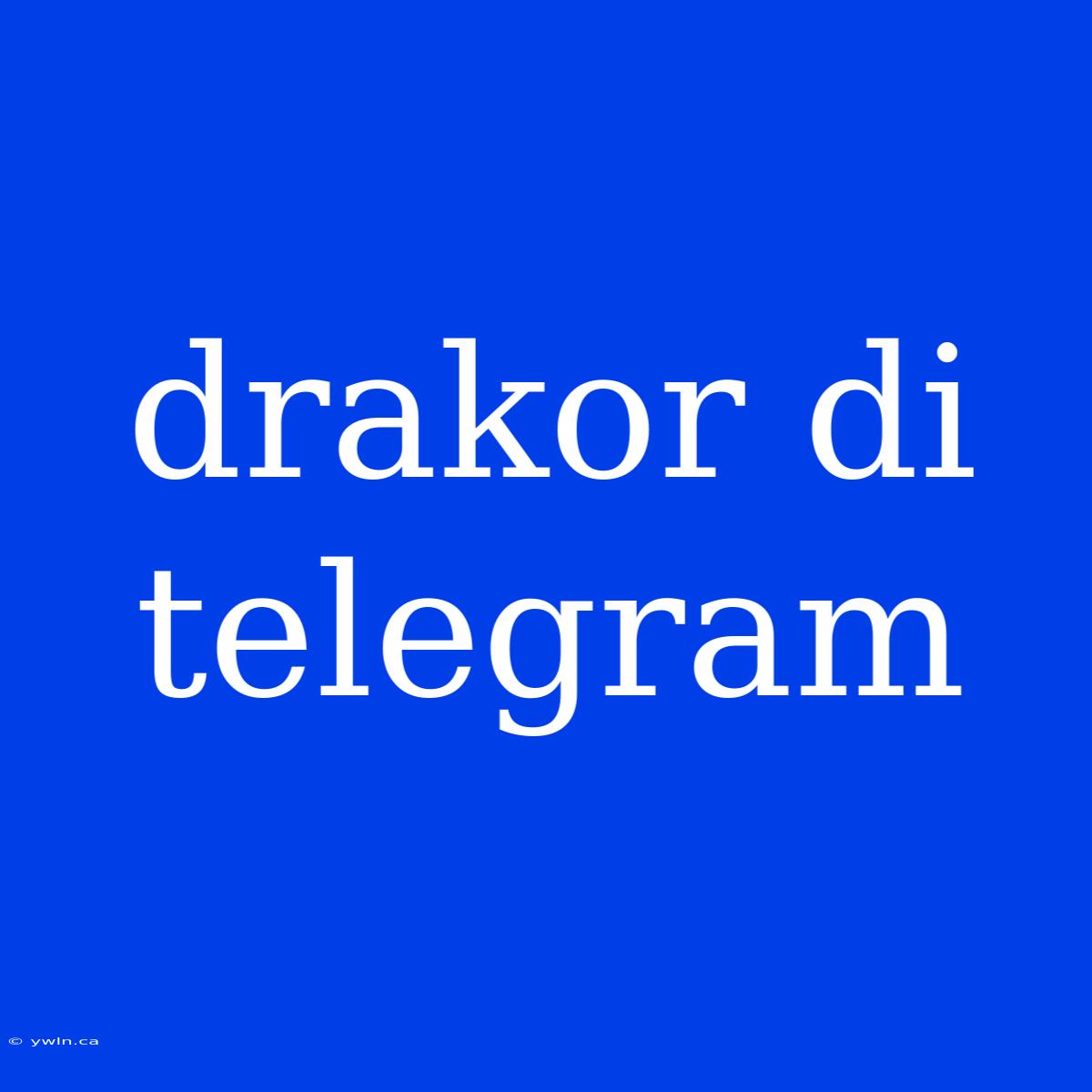 Drakor Di Telegram