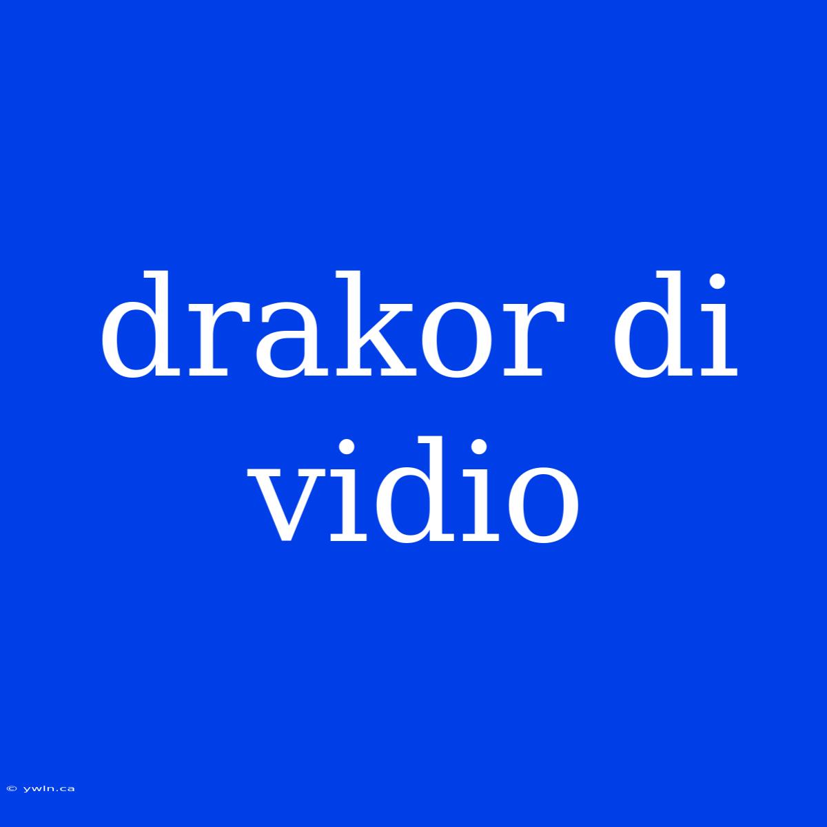 Drakor Di Vidio