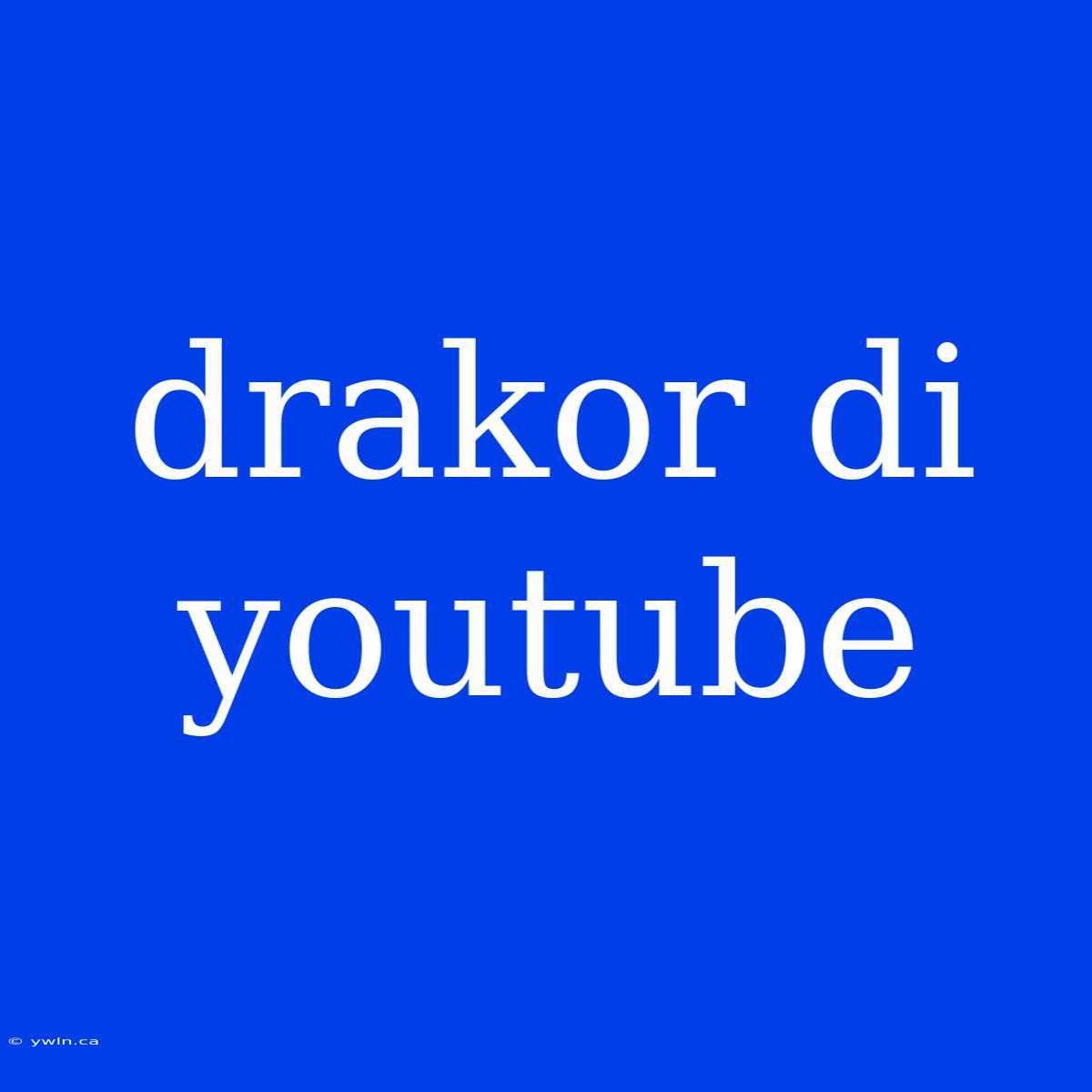 Drakor Di Youtube