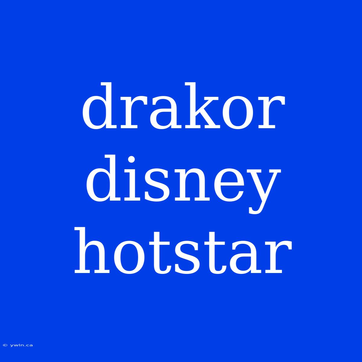 Drakor Disney Hotstar