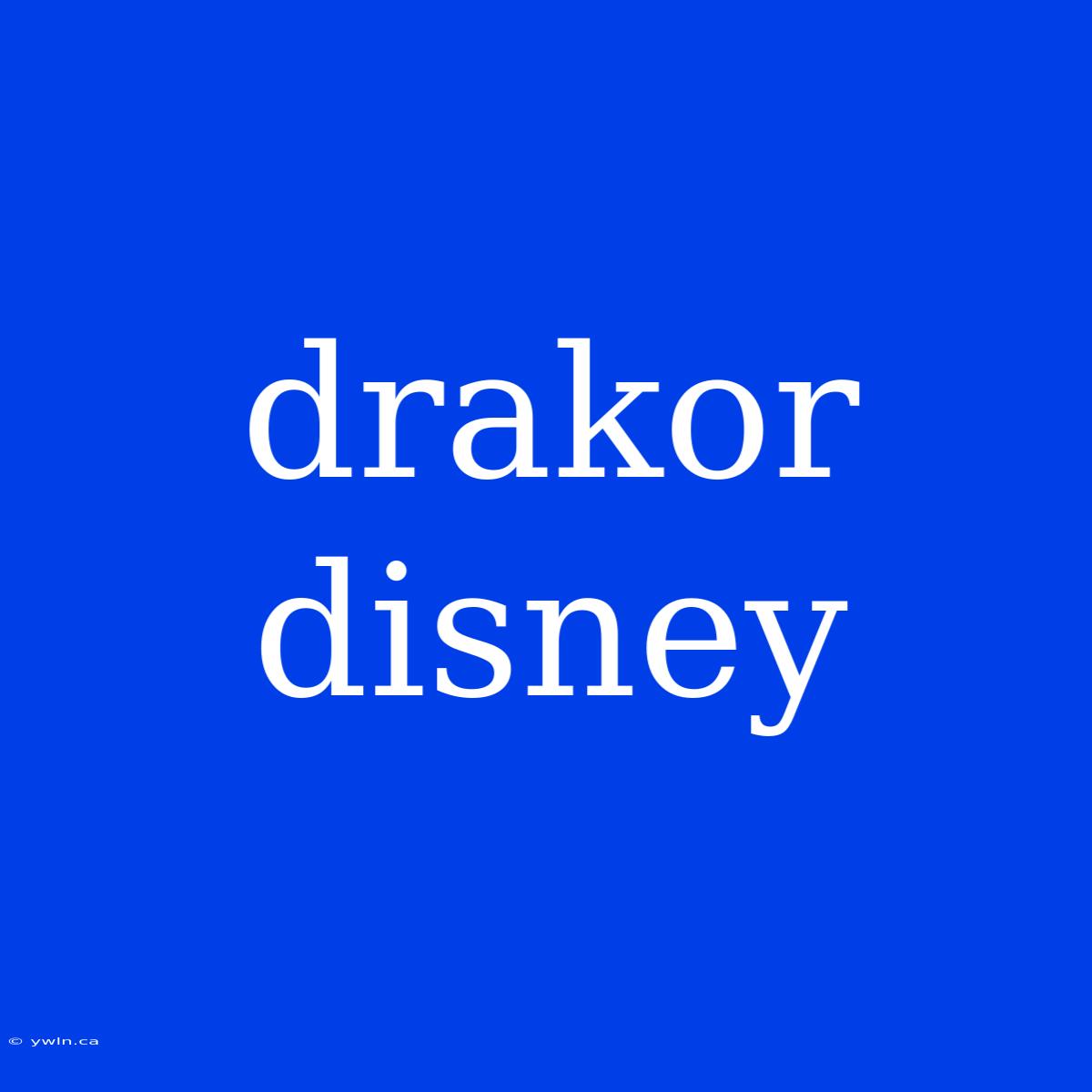 Drakor Disney