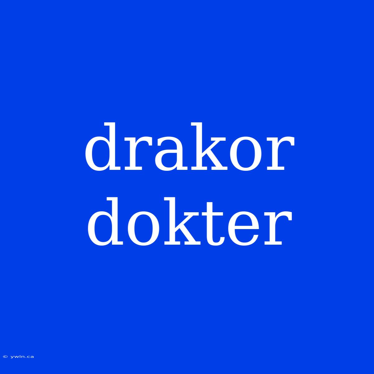 Drakor Dokter