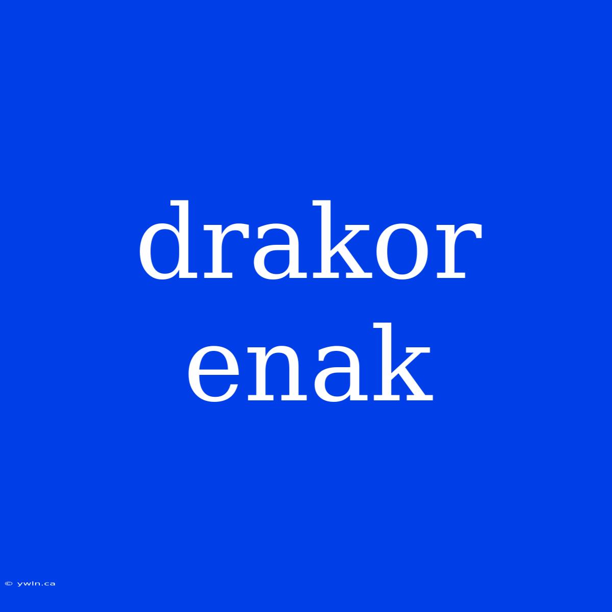 Drakor Enak