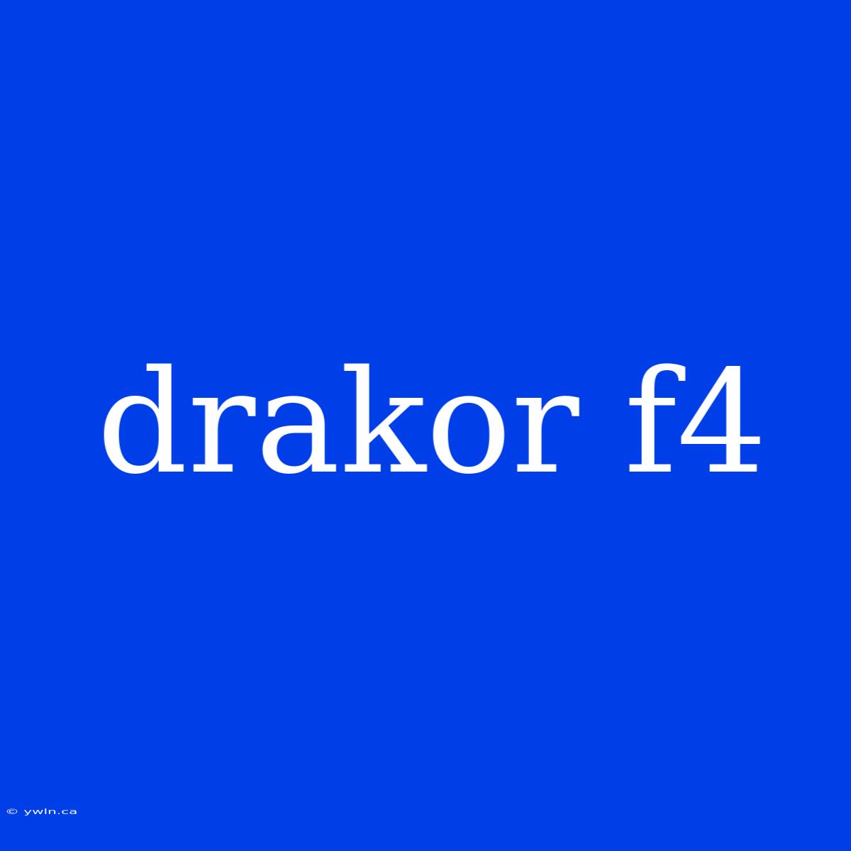 Drakor F4