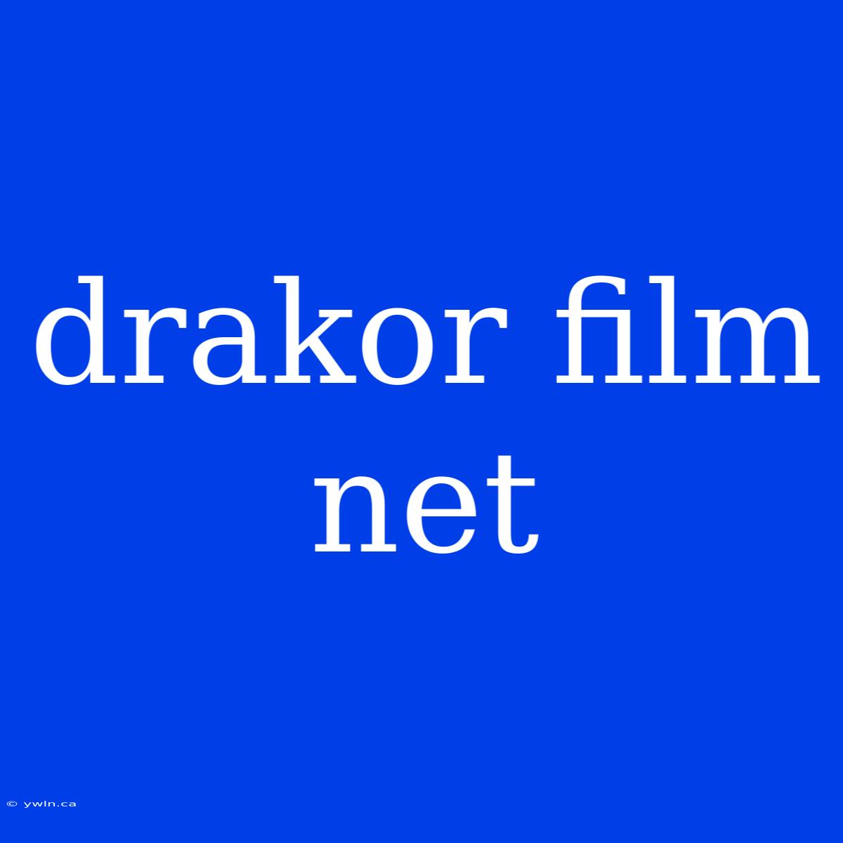 Drakor Film Net