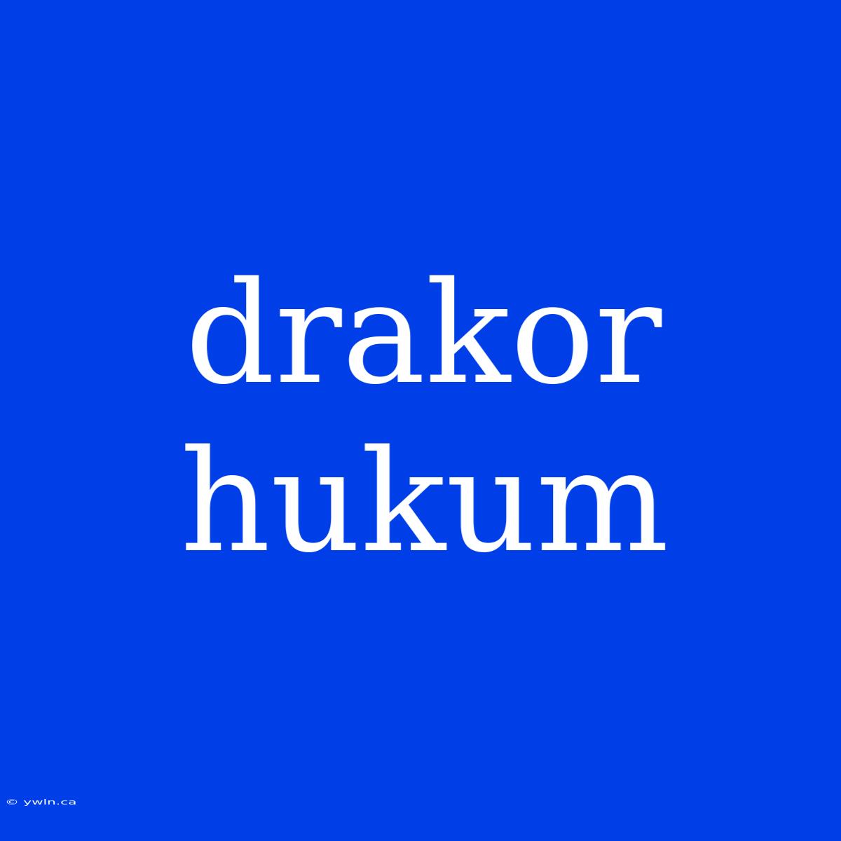 Drakor Hukum