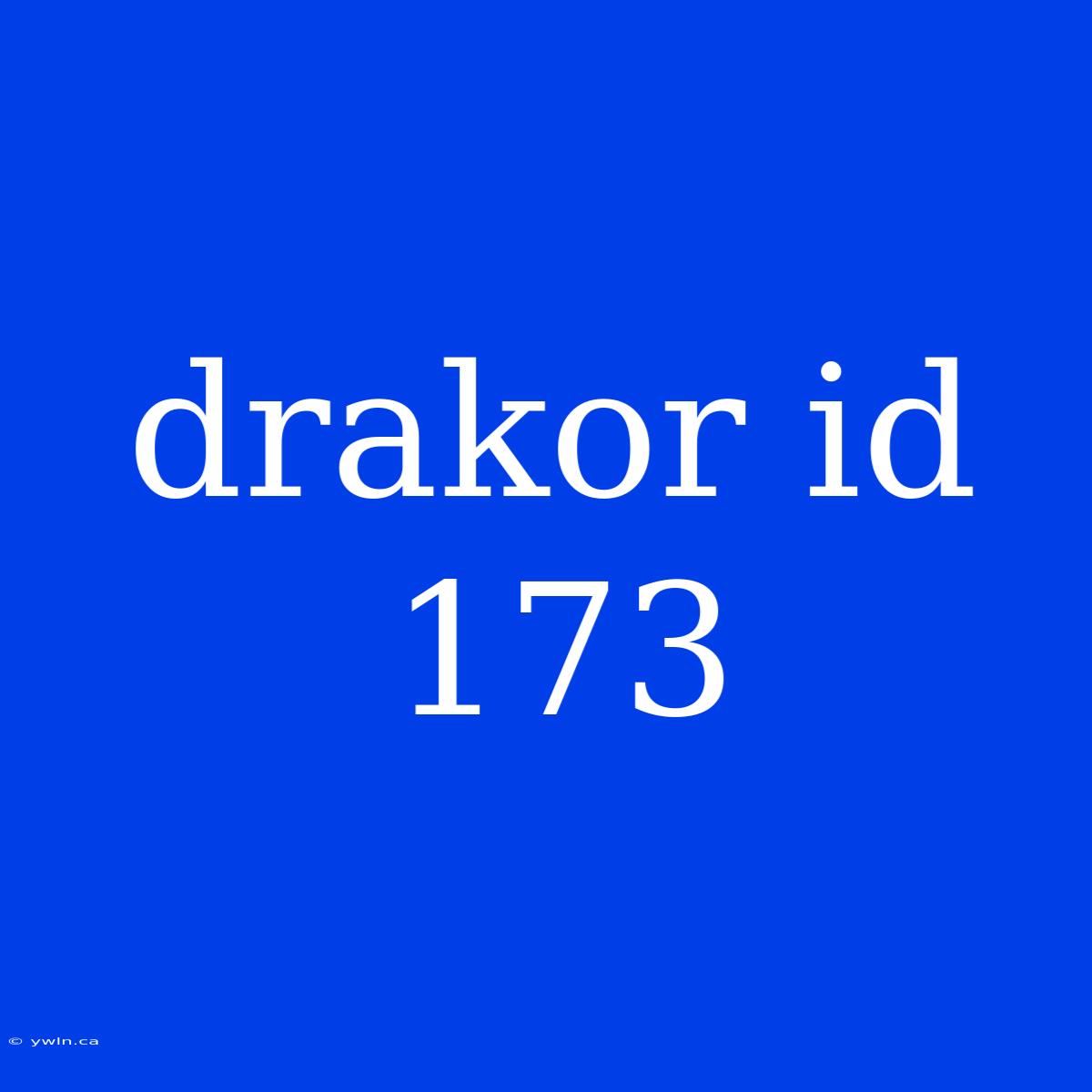 Drakor Id 173