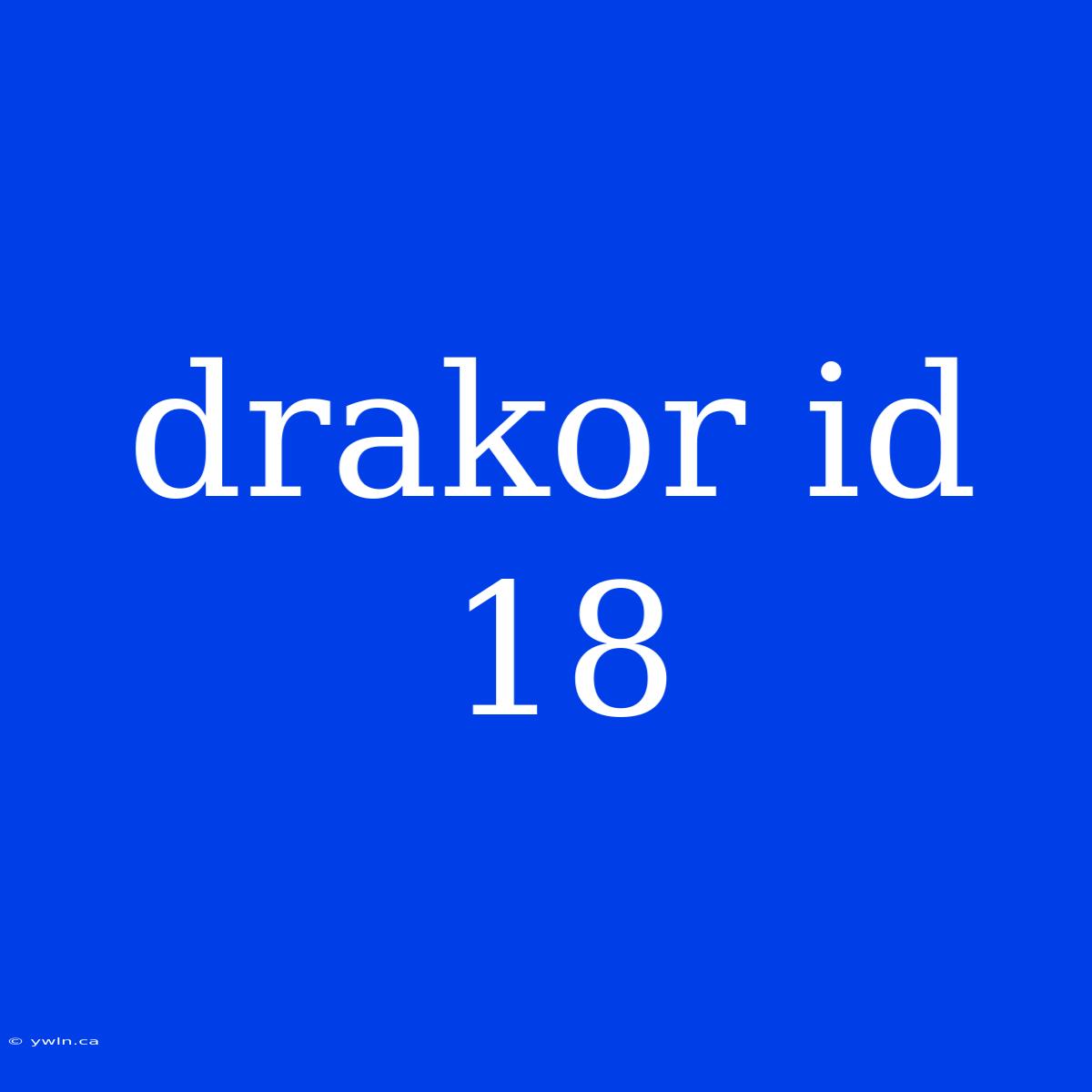 Drakor Id 18