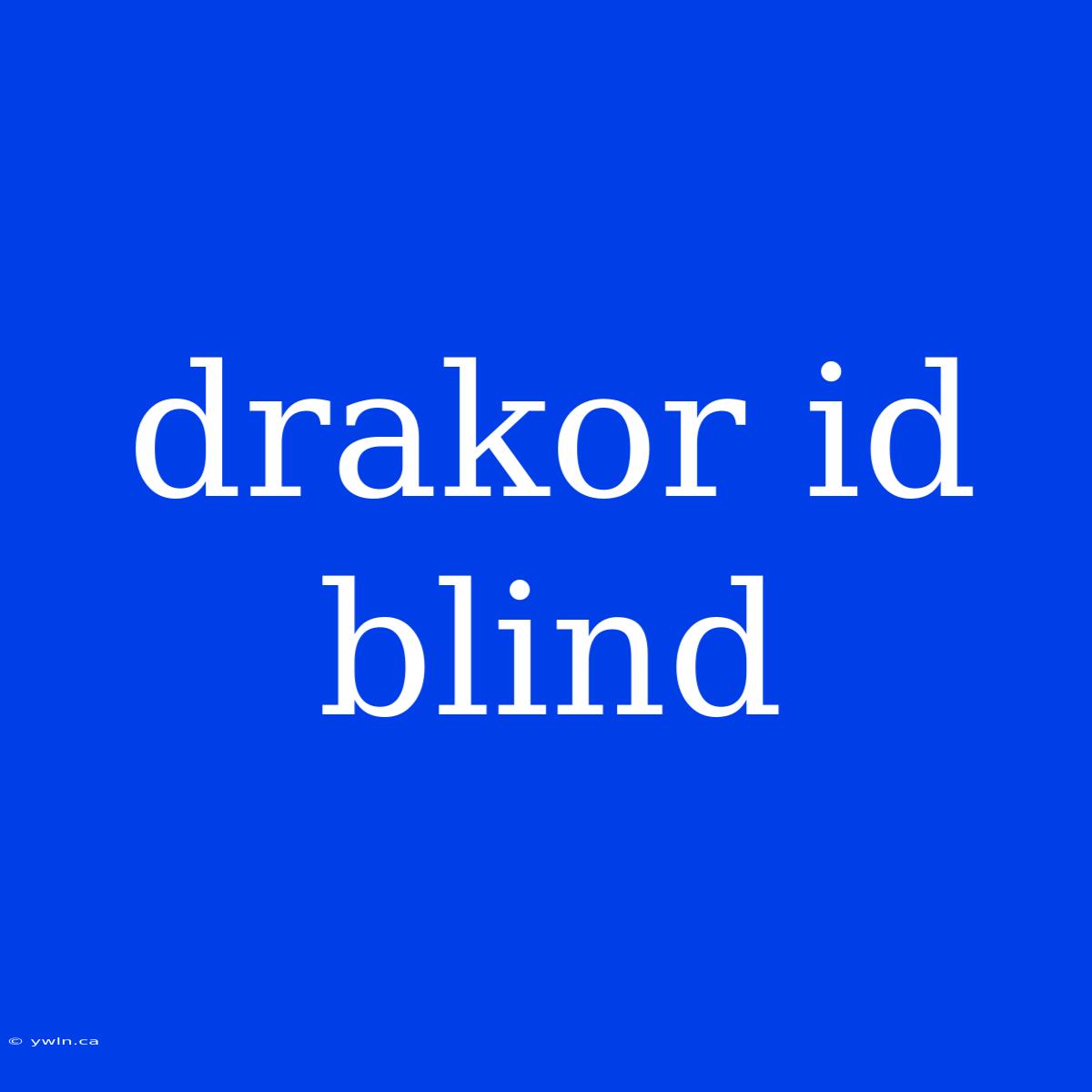 Drakor Id Blind