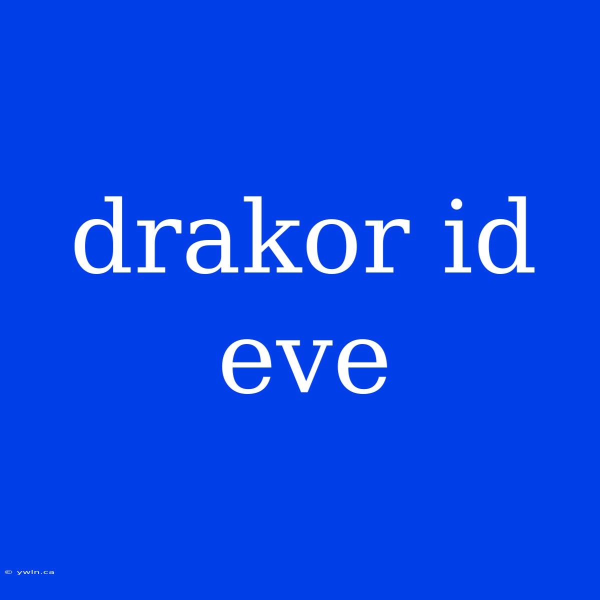 Drakor Id Eve