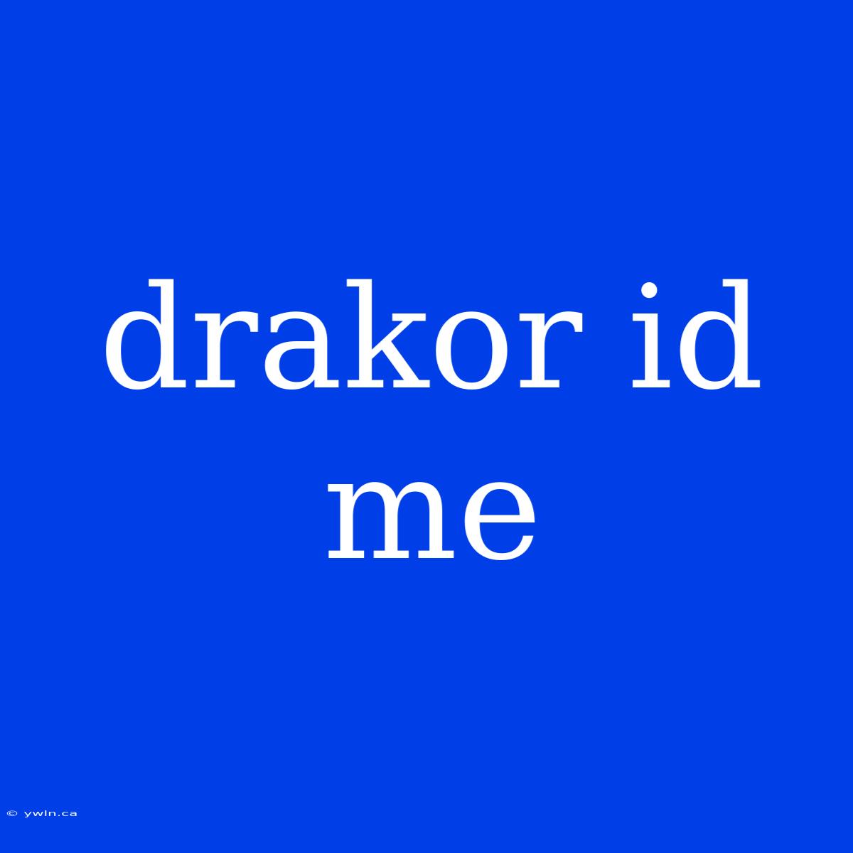 Drakor Id Me