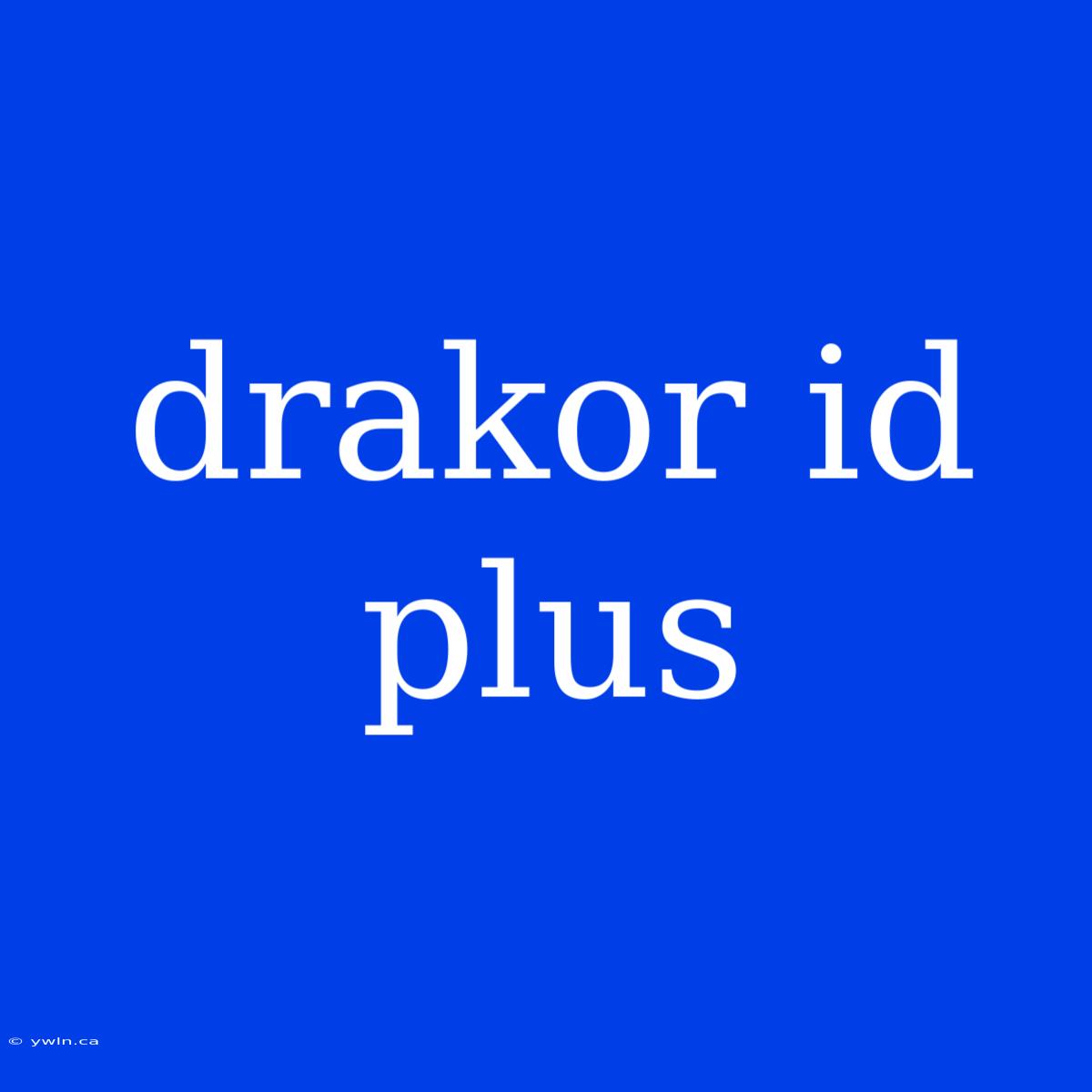 Drakor Id Plus