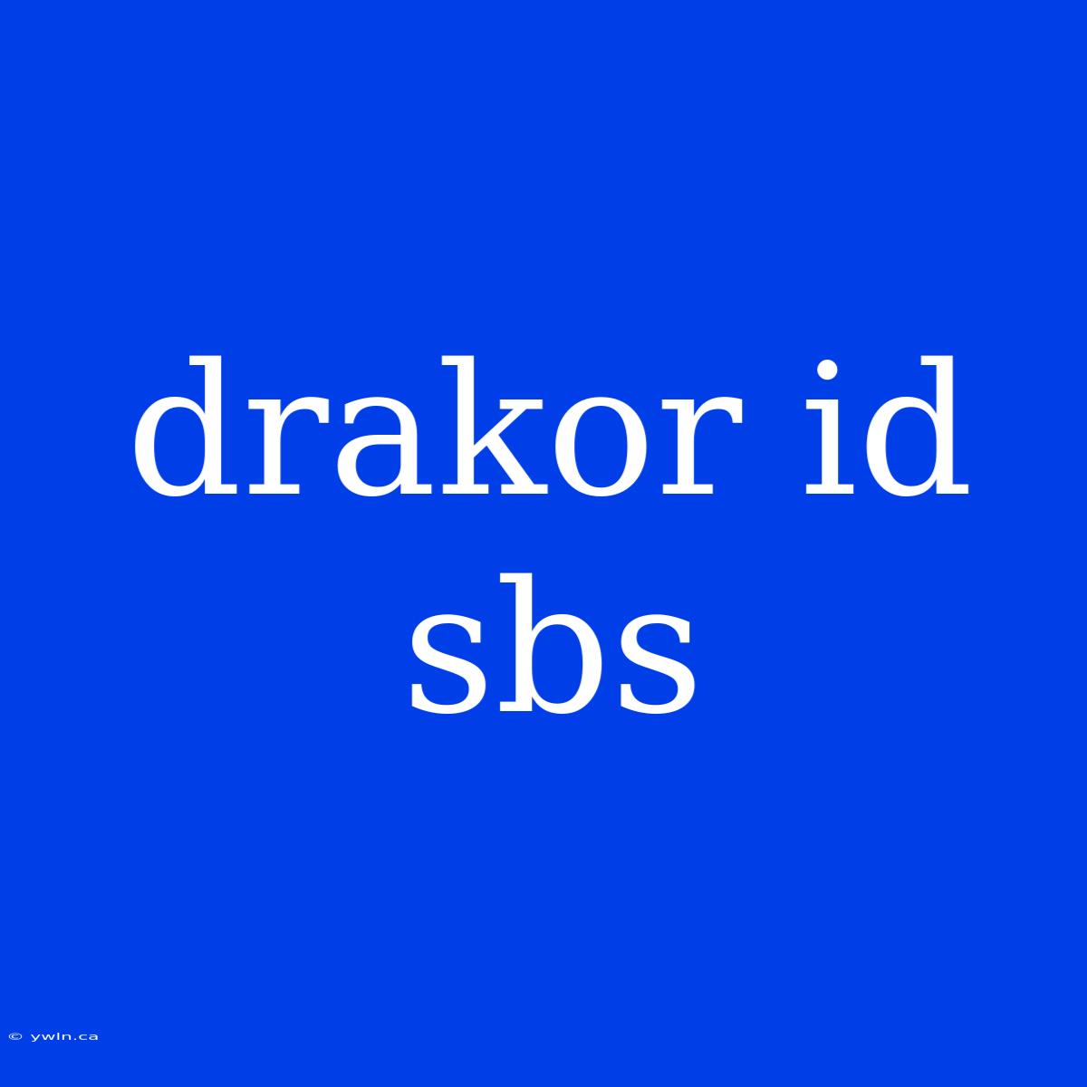 Drakor Id Sbs