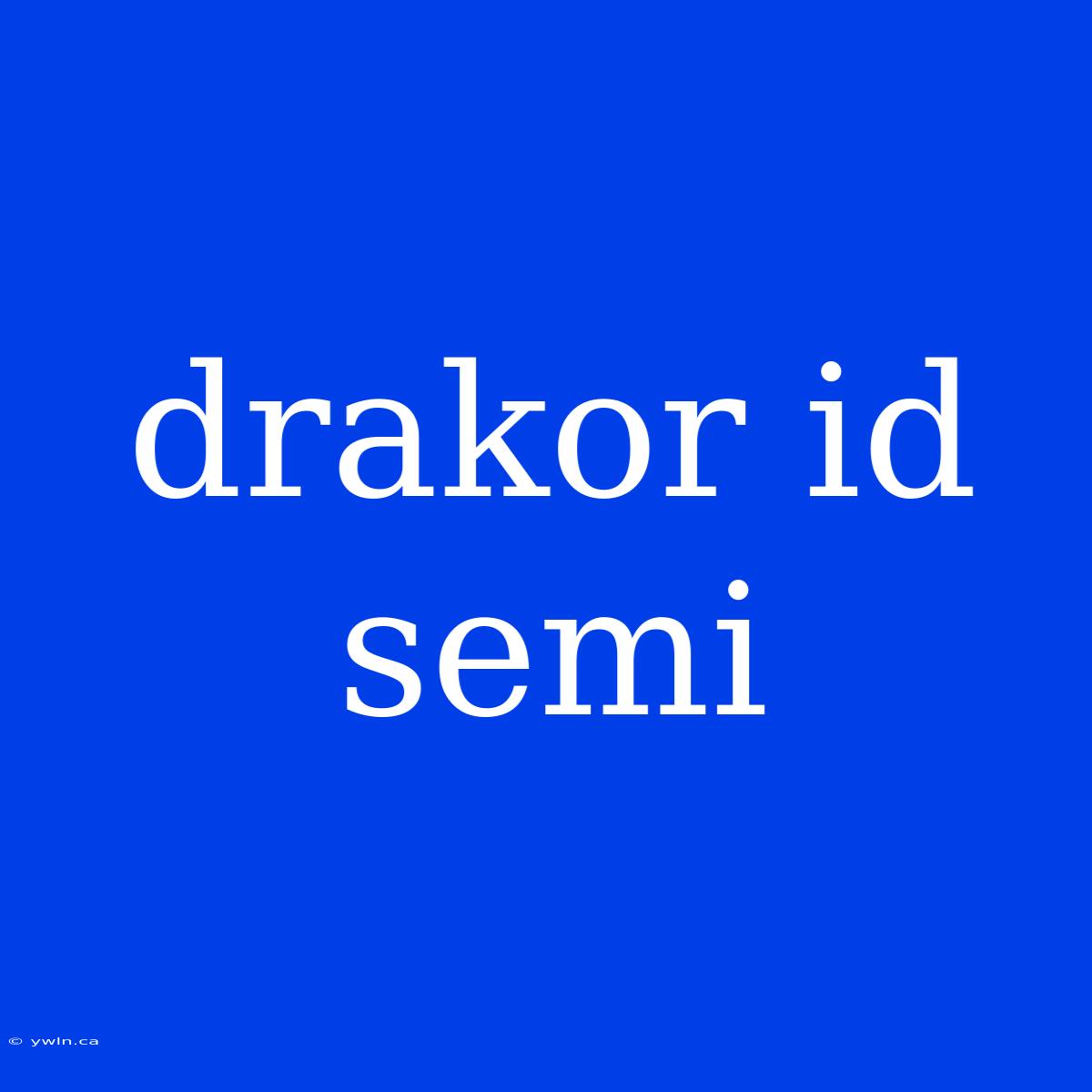 Drakor Id Semi