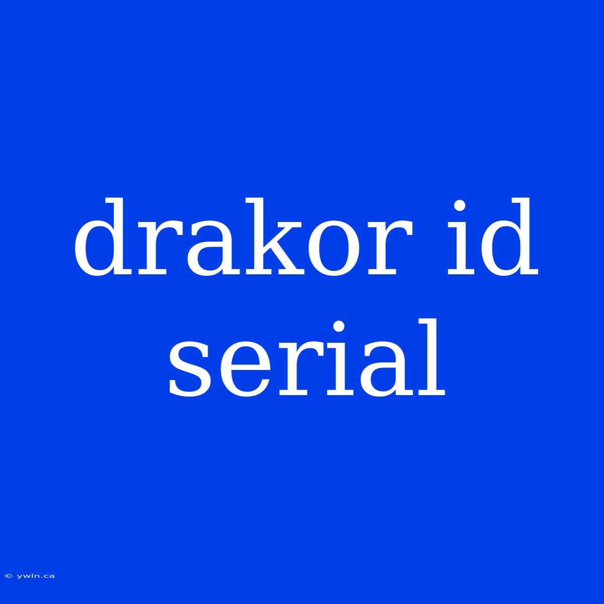 Drakor Id Serial