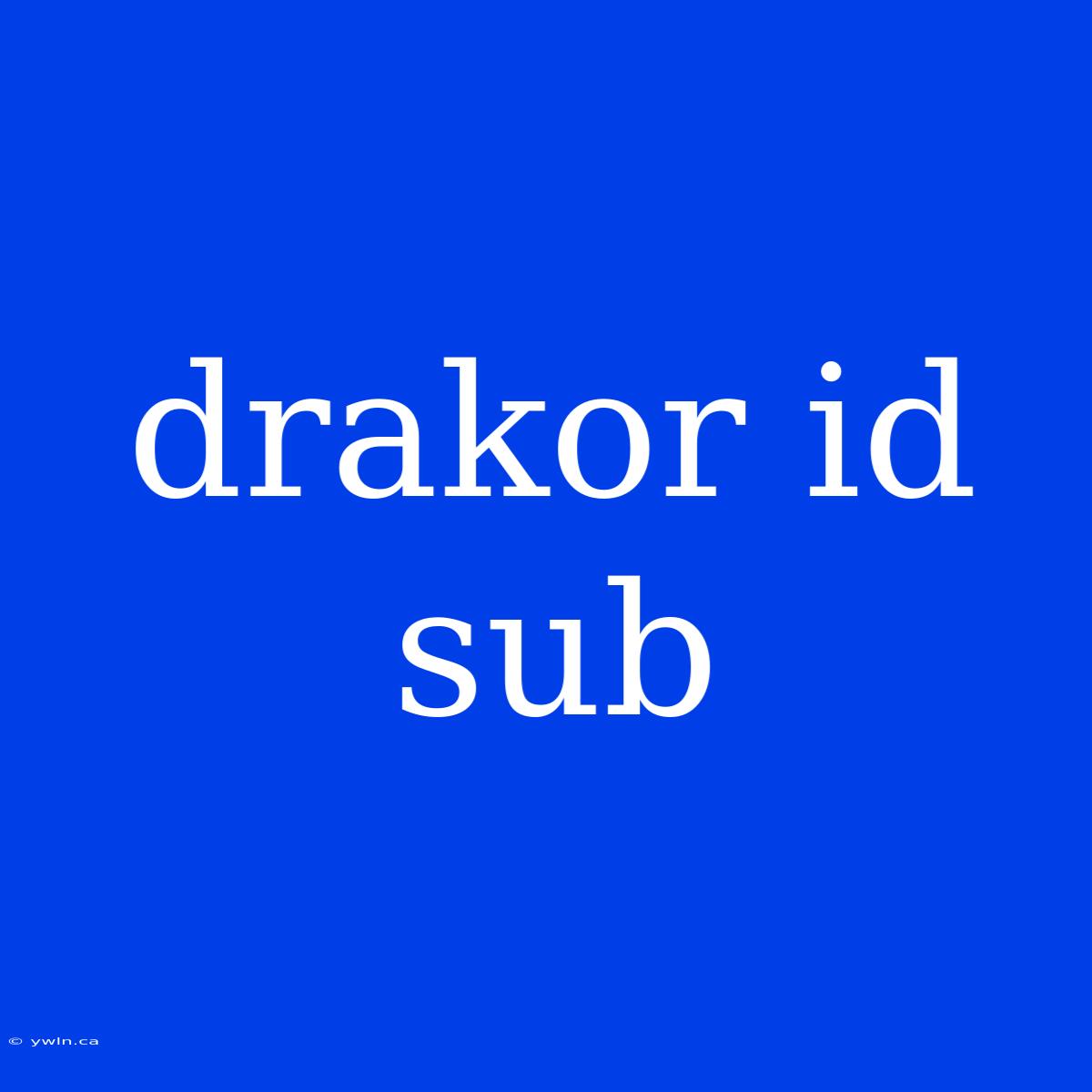 Drakor Id Sub