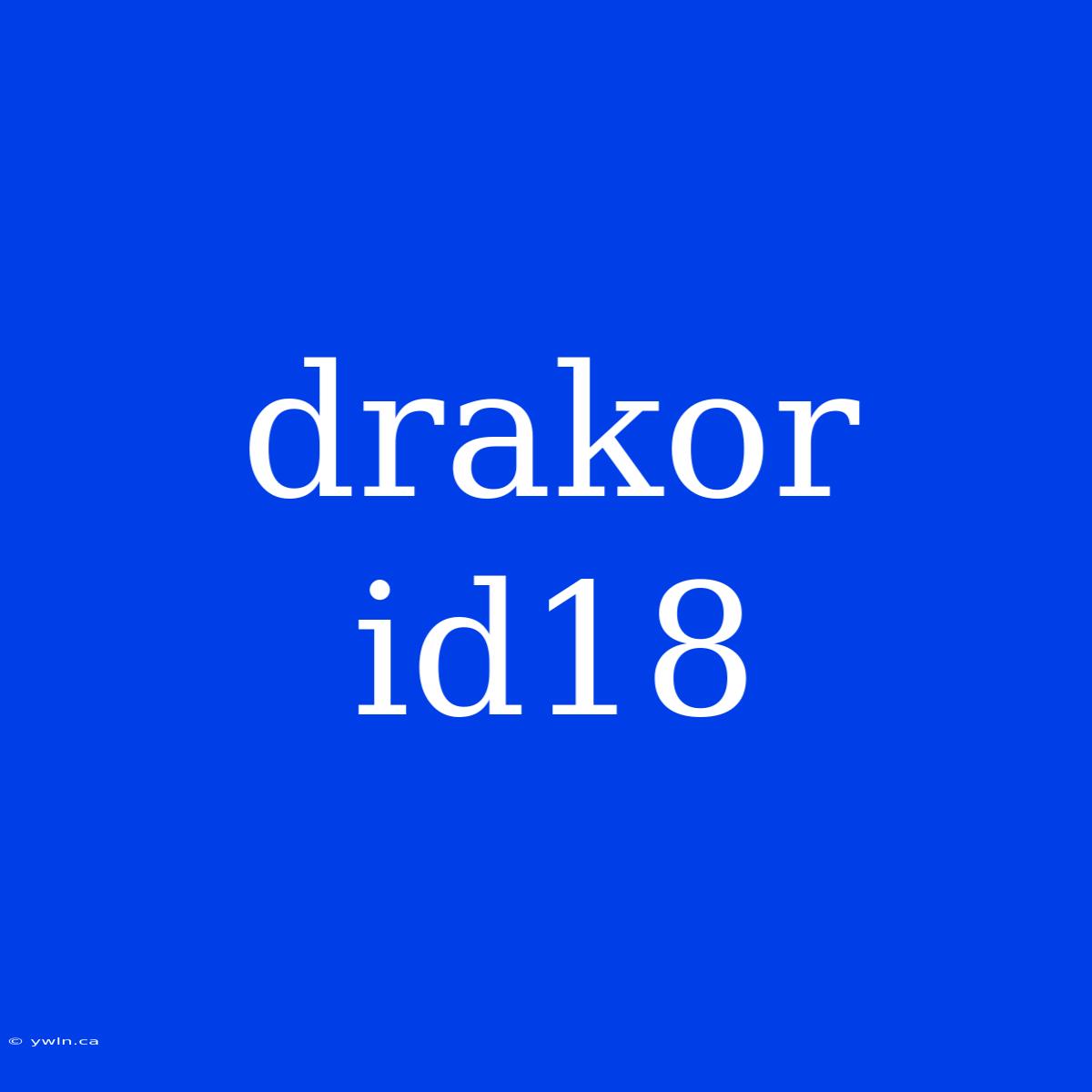 Drakor Id18